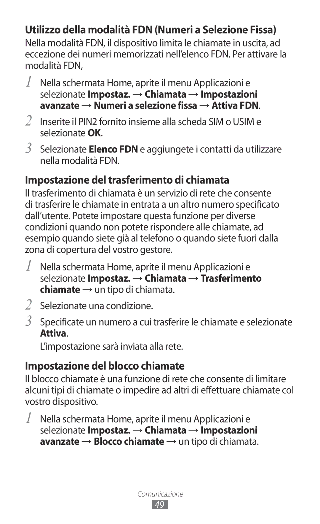 Samsung GT-I9070HKNTIM, GT-I9070RWNTIM manual Selezionate una condizione, Attiva, ’impostazione sarà inviata alla rete 