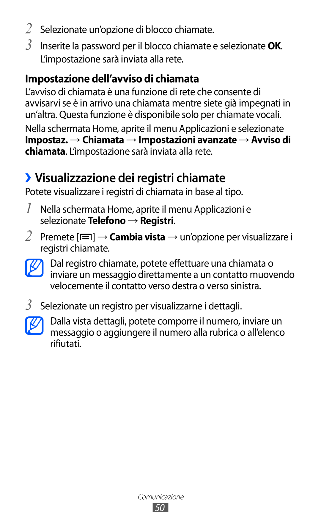 Samsung GT-I9070HKNITV ››Visualizzazione dei registri chiamate, Potete visualizzare i registri di chiamata in base al tipo 