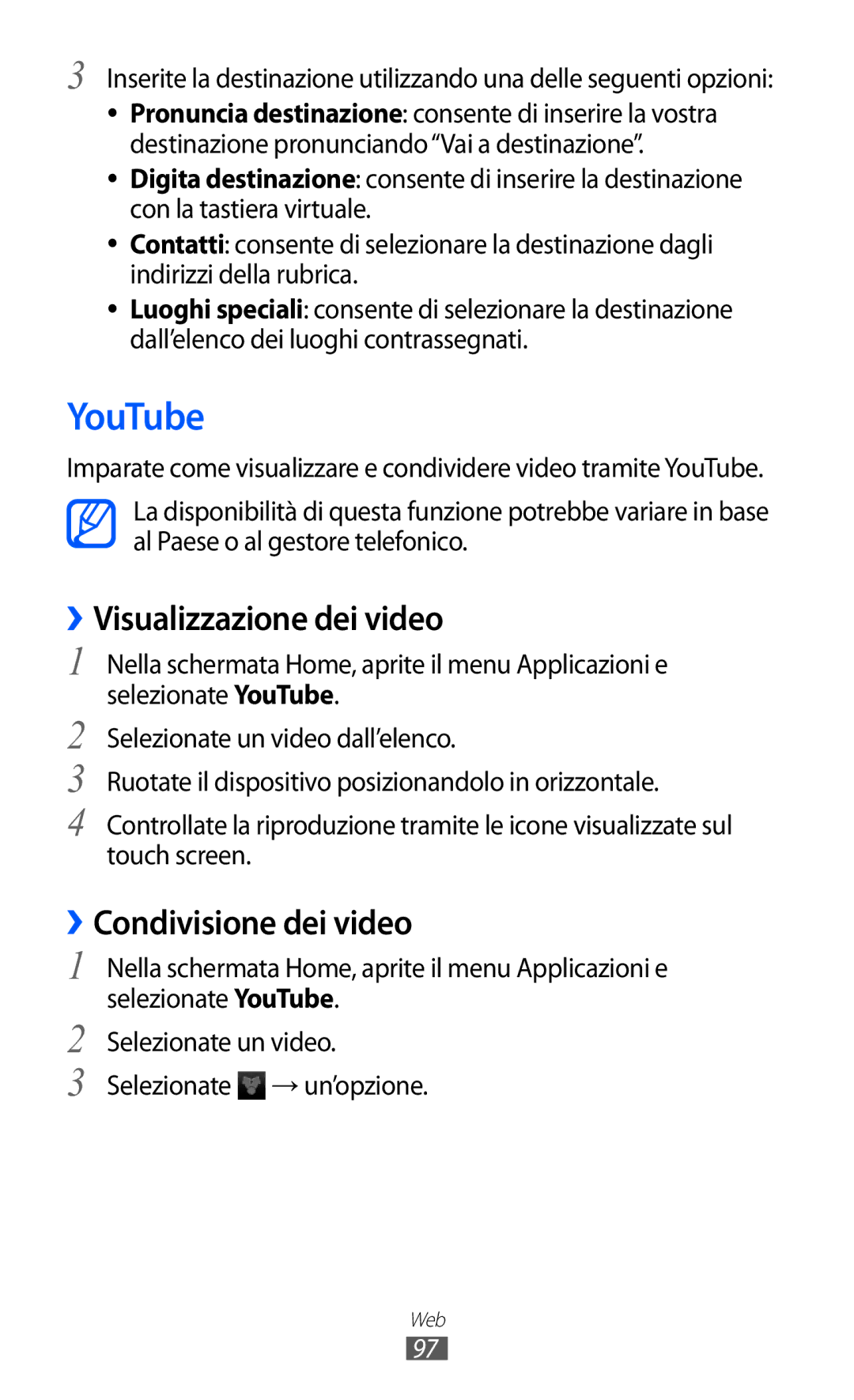 Samsung GT-I9070HKNTIM, GT-I9070RWNTIM, GT-I9070HKNITV manual YouTube, ››Visualizzazione dei video, ››Condivisione dei video 