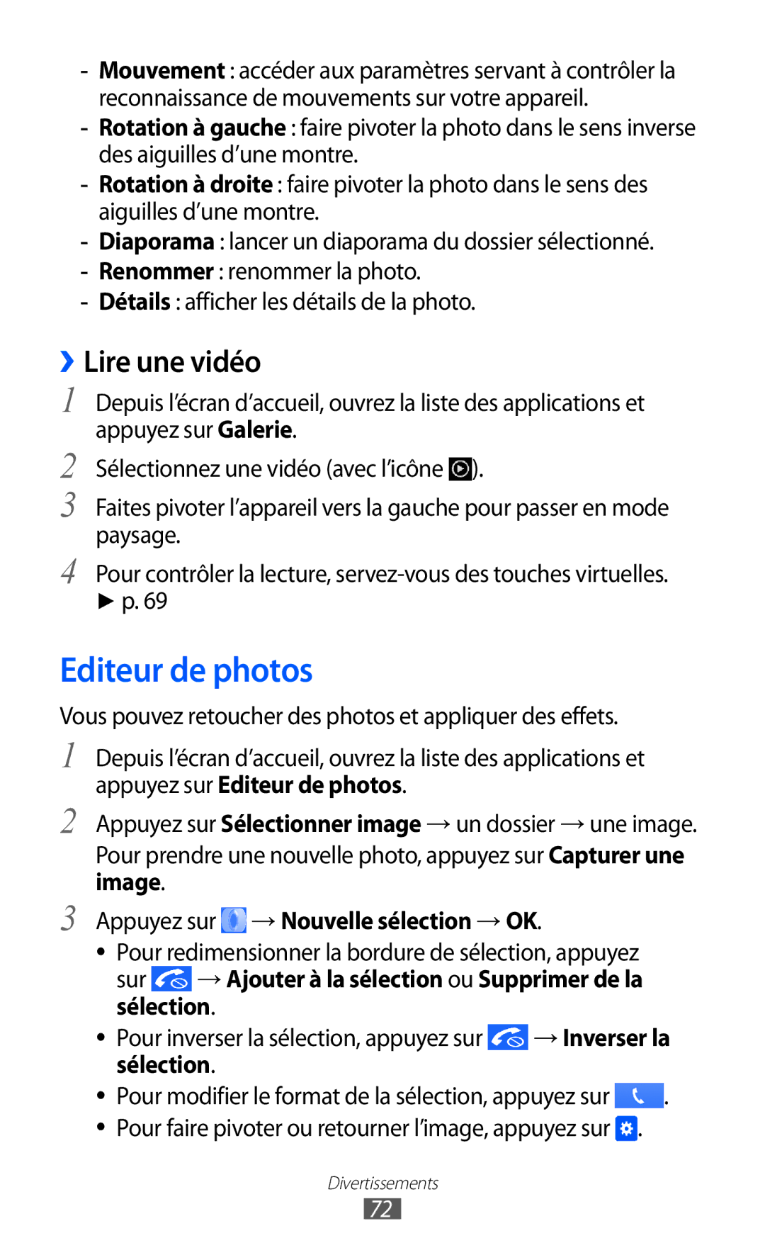 Samsung GT-I9070RWNXEF manual Editeur de photos, ››Lire une vidéo, Appuyez sur → Nouvelle sélection → OK, Sur, Sélection 