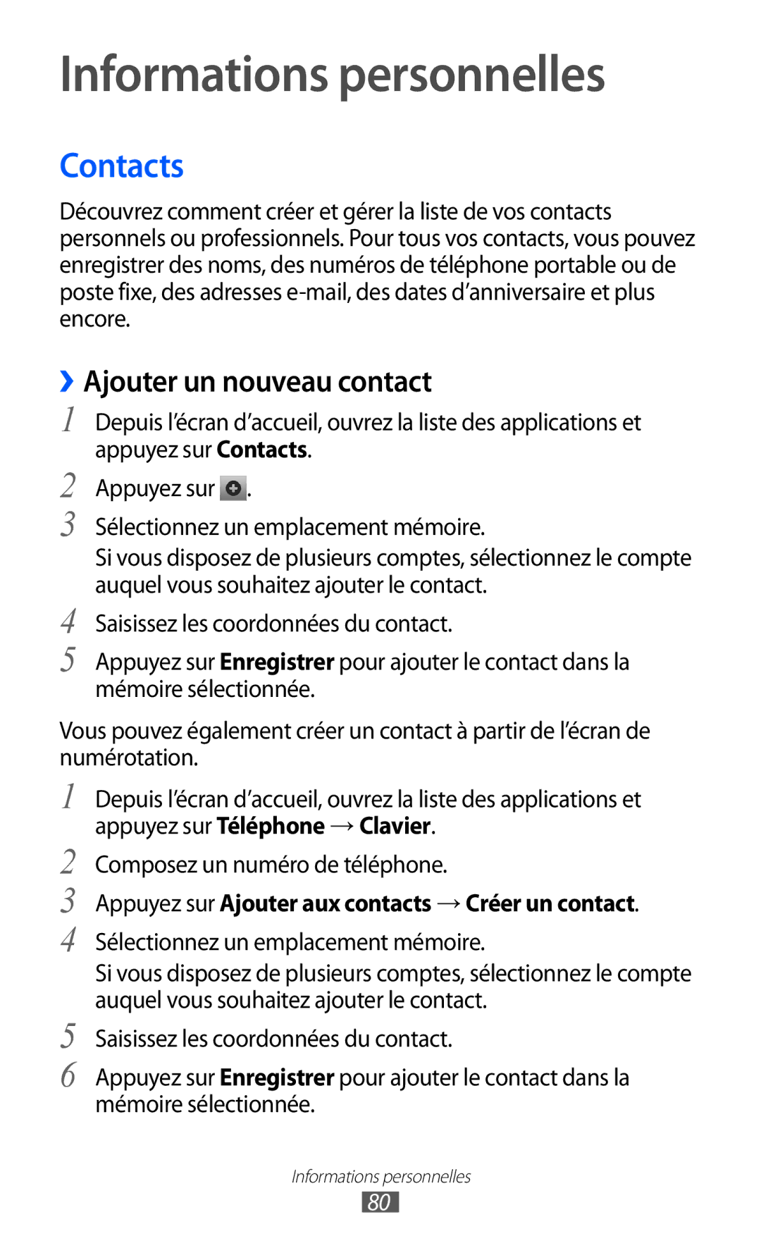 Samsung GT-I9070MSVXEF Informations personnelles, Contacts, ››Ajouter un nouveau contact, Composez un numéro de téléphone 