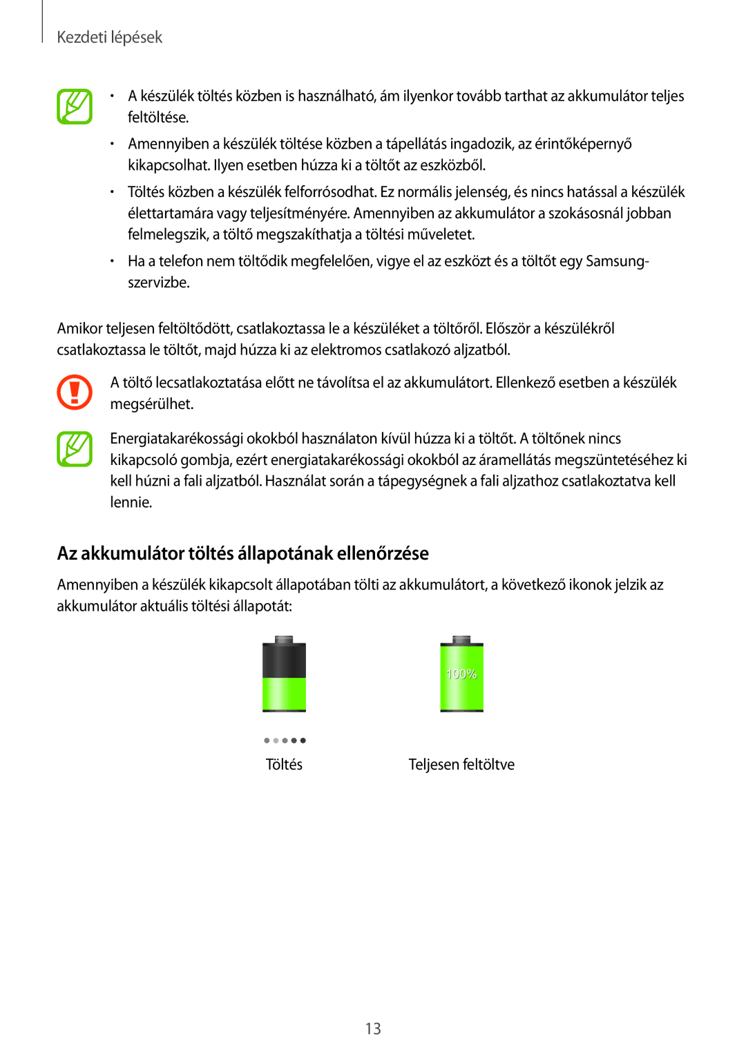 Samsung GT-I9082MBAXEH, GT-I9082EWABGL, GT-I9082EWACOA, GT-I9082EWAVVT manual Az akkumulátor töltés állapotának ellenőrzése 