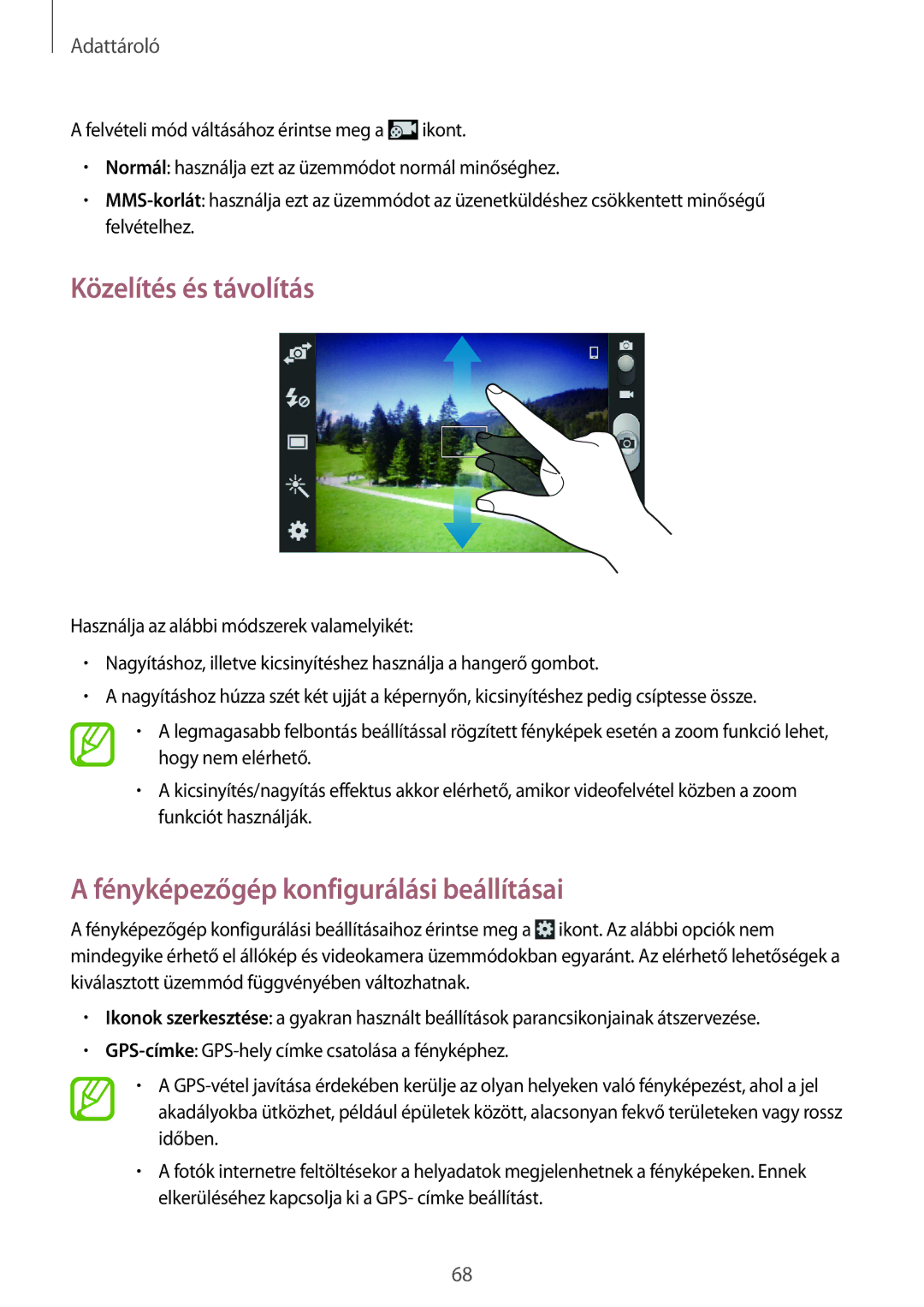 Samsung GT-I9082EWAAUT, GT-I9082EWABGL, GT-I9082EWACOA manual Közelítés és távolítás, Fényképezőgép konfigurálási beállításai 