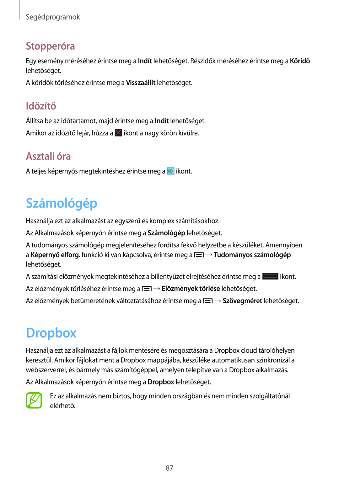 Samsung GT-I9082MBACOA, GT-I9082EWABGL, GT-I9082EWACOA, GT-I9082EWAVVT Számológép, Dropbox, Stopperóra, Időzítő, Asztali óra 