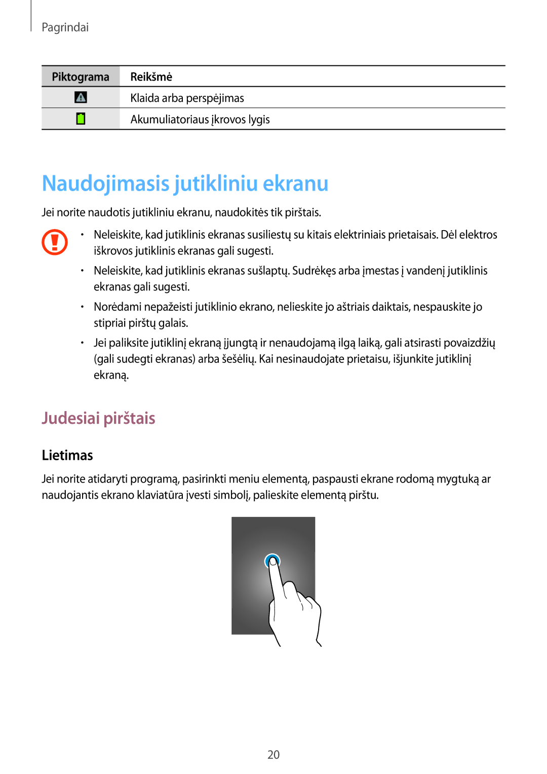 Samsung GT-I9082EWASEB, GT-I9082MBASEB manual Naudojimasis jutikliniu ekranu, Judesiai pirštais, Lietimas 