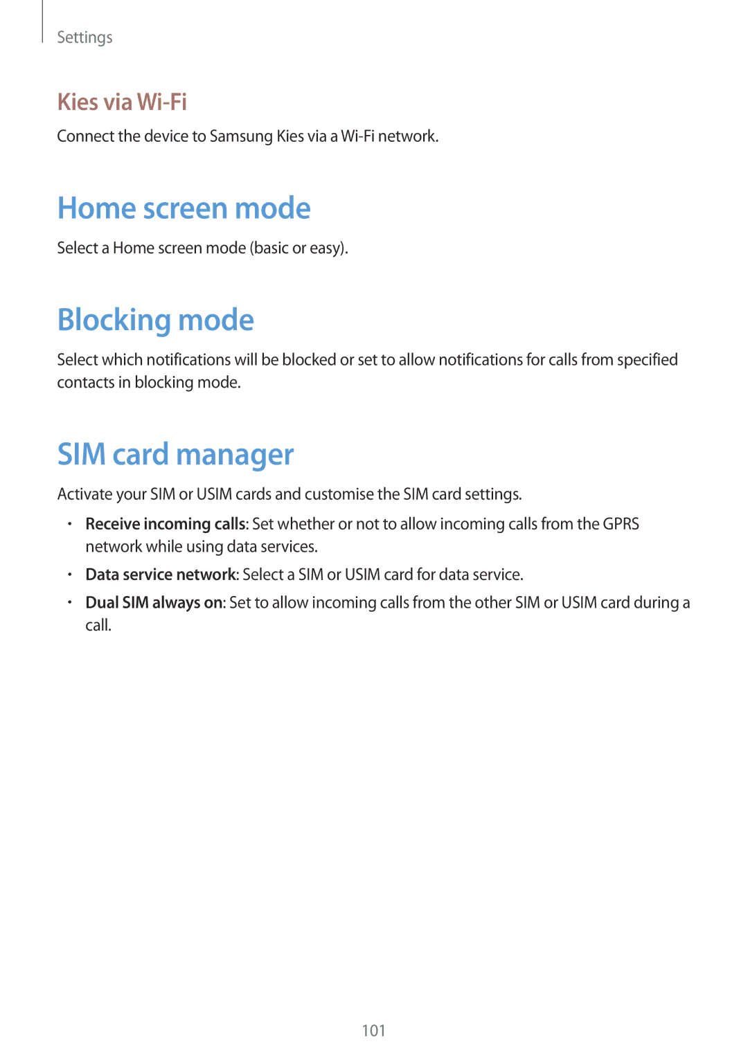 Samsung GT-I9082MBAJED, GT-I9082EWAXEF, GT-I9082MBABGL Home screen mode, Blocking mode, SIM card manager, Kies via Wi-Fi 