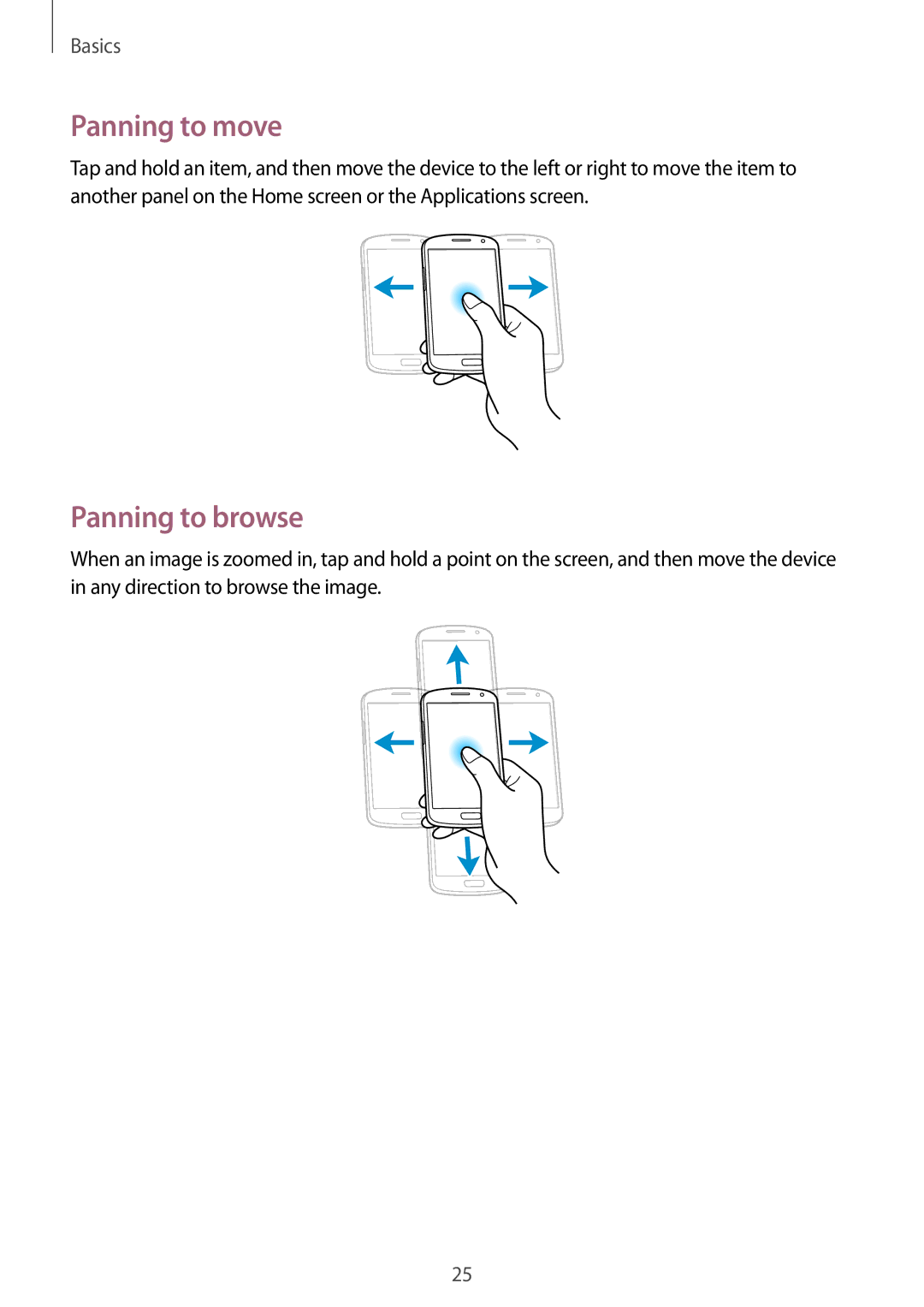 Samsung GT-I9082MBAEUR, GT-I9082EWAXEF, GT-I9082MBABGL, GT-I9082EWAMWD, GT-I9082EWABGL Panning to move, Panning to browse 