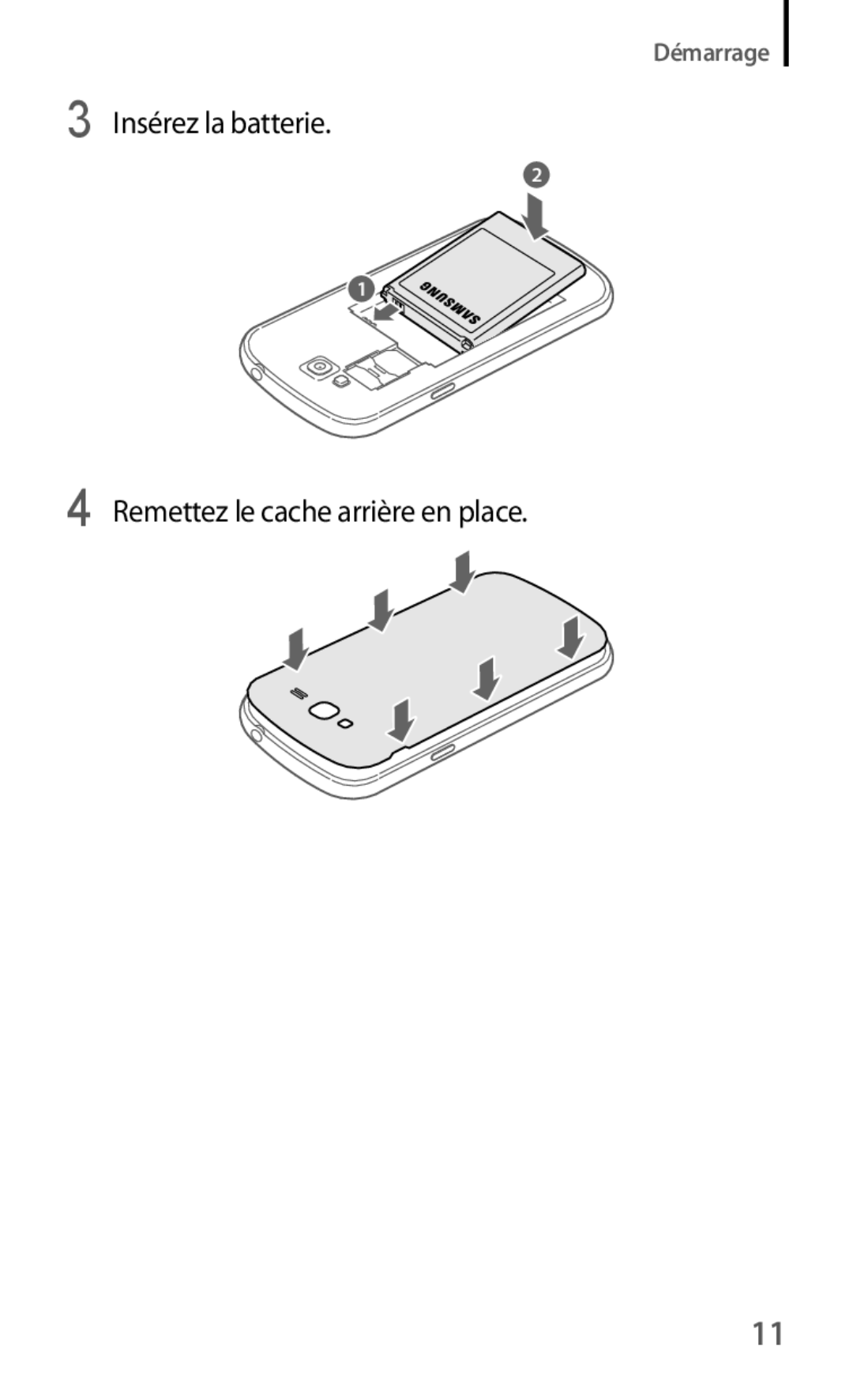 Samsung GT-I9082EWAXEF manual Insérez la batterie Remettez le cache arrière en place 