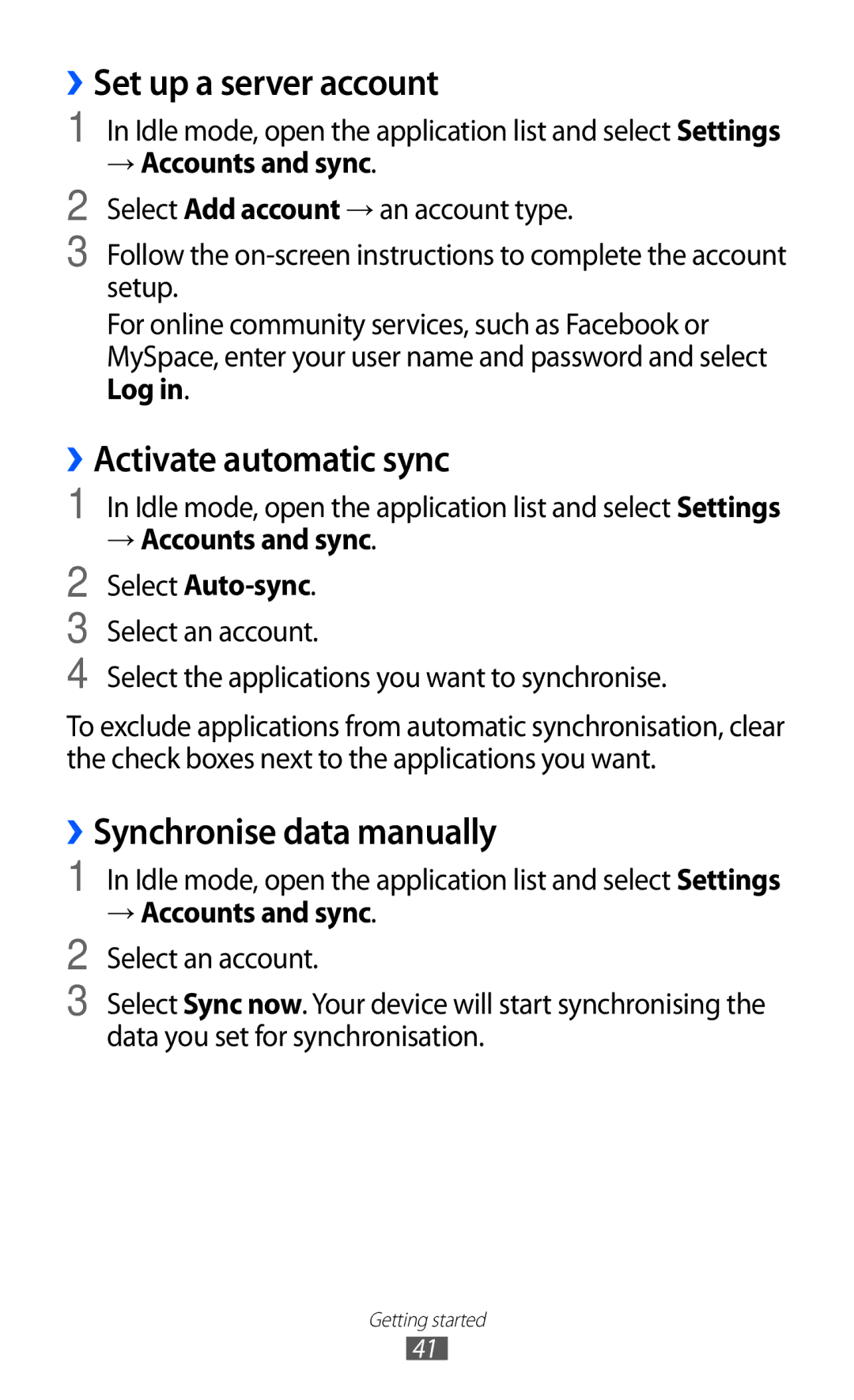 Samsung GT-I9100 ››Set up a server account, ››Activate automatic sync, ››Synchronise data manually, → Accounts and sync 