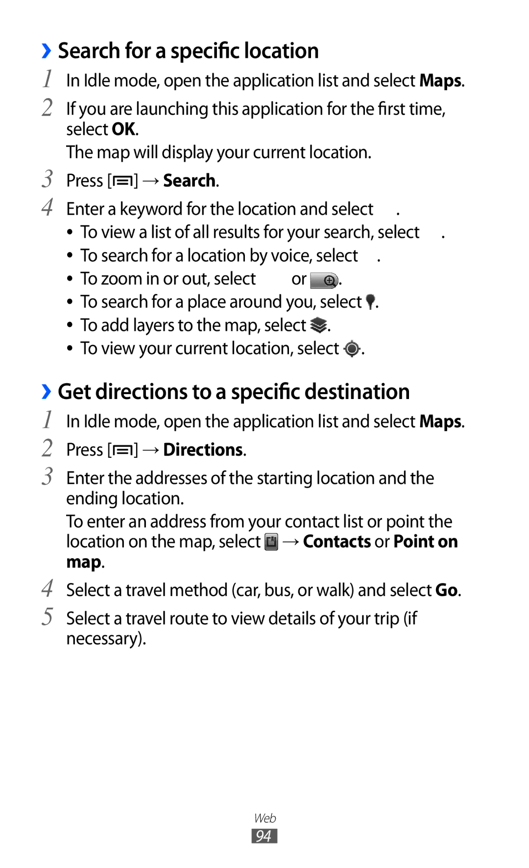 Samsung GT-I9100 user manual ››Search for a specific location, ››Get directions to a specific destination 