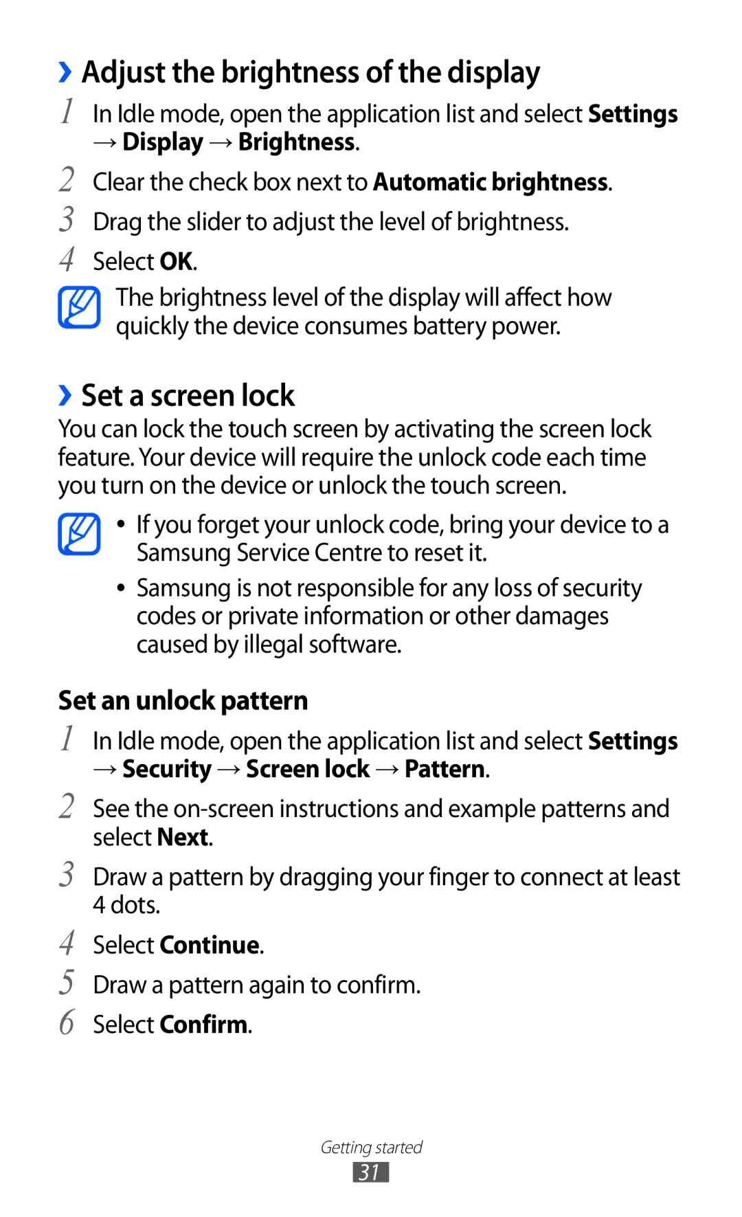 Samsung GT-I9100RWAAFR, GT-I9100LKAAFR ››Adjust the brightness of the display, ››Set a screen lock, → Display → Brightness 