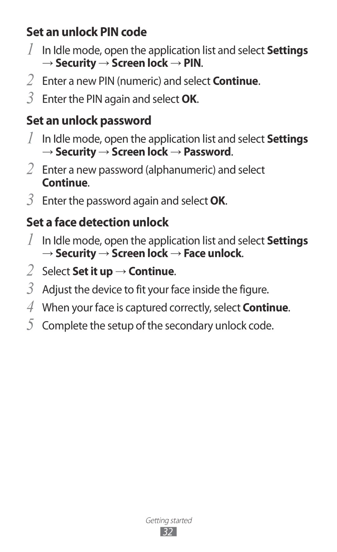 Samsung GT-I9100RWJXFE, GT-I9100LKAAFR, GT-I9100LKEJED → Security → Screen lock → PIN, → Security → Screen lock → Password 