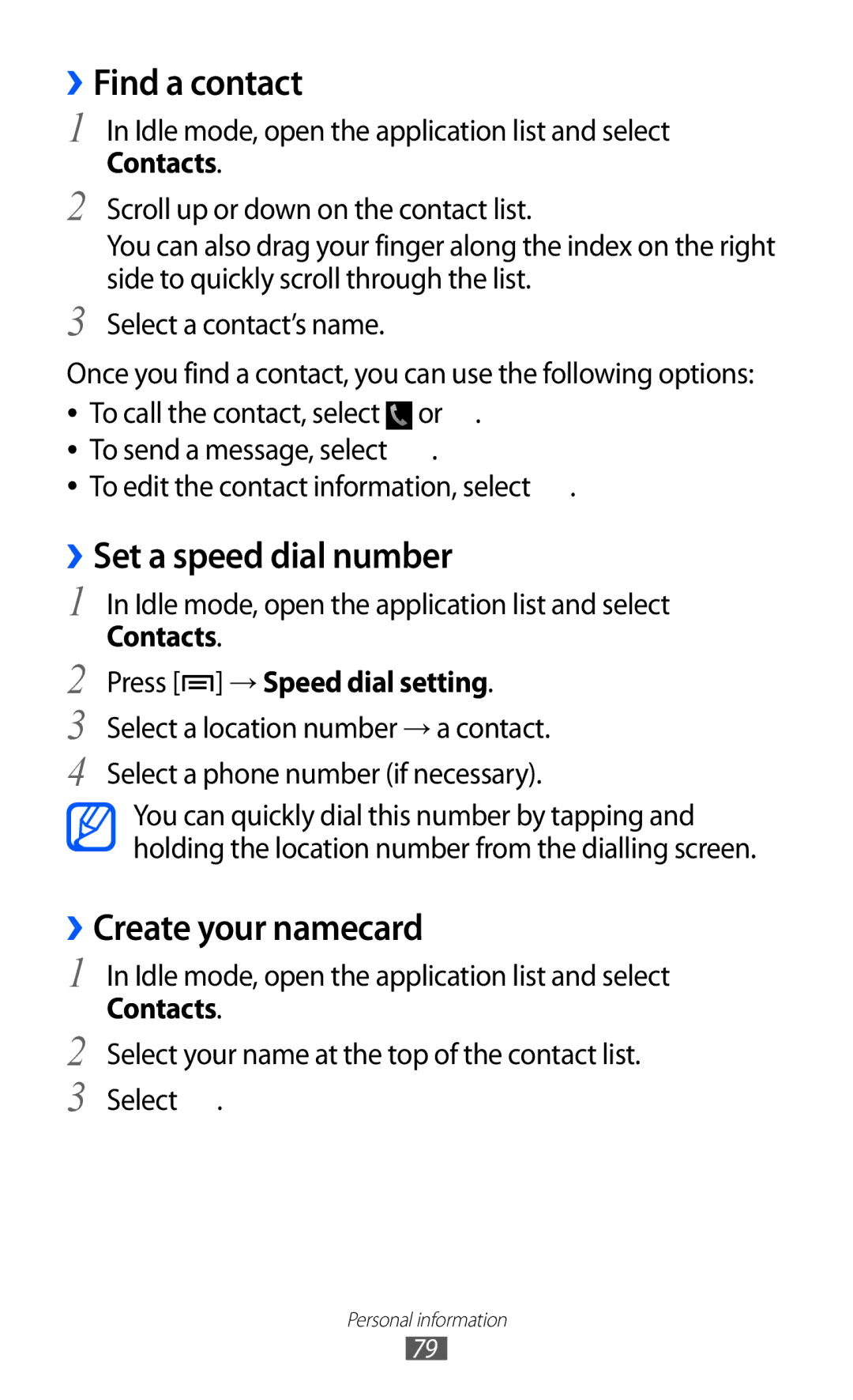 Samsung GT-I9100LKAHAJ, GT-I9100LKAAFR, GT-I9100LKEJED ››Find a contact, ››Set a speed dial number, ››Create your namecard 