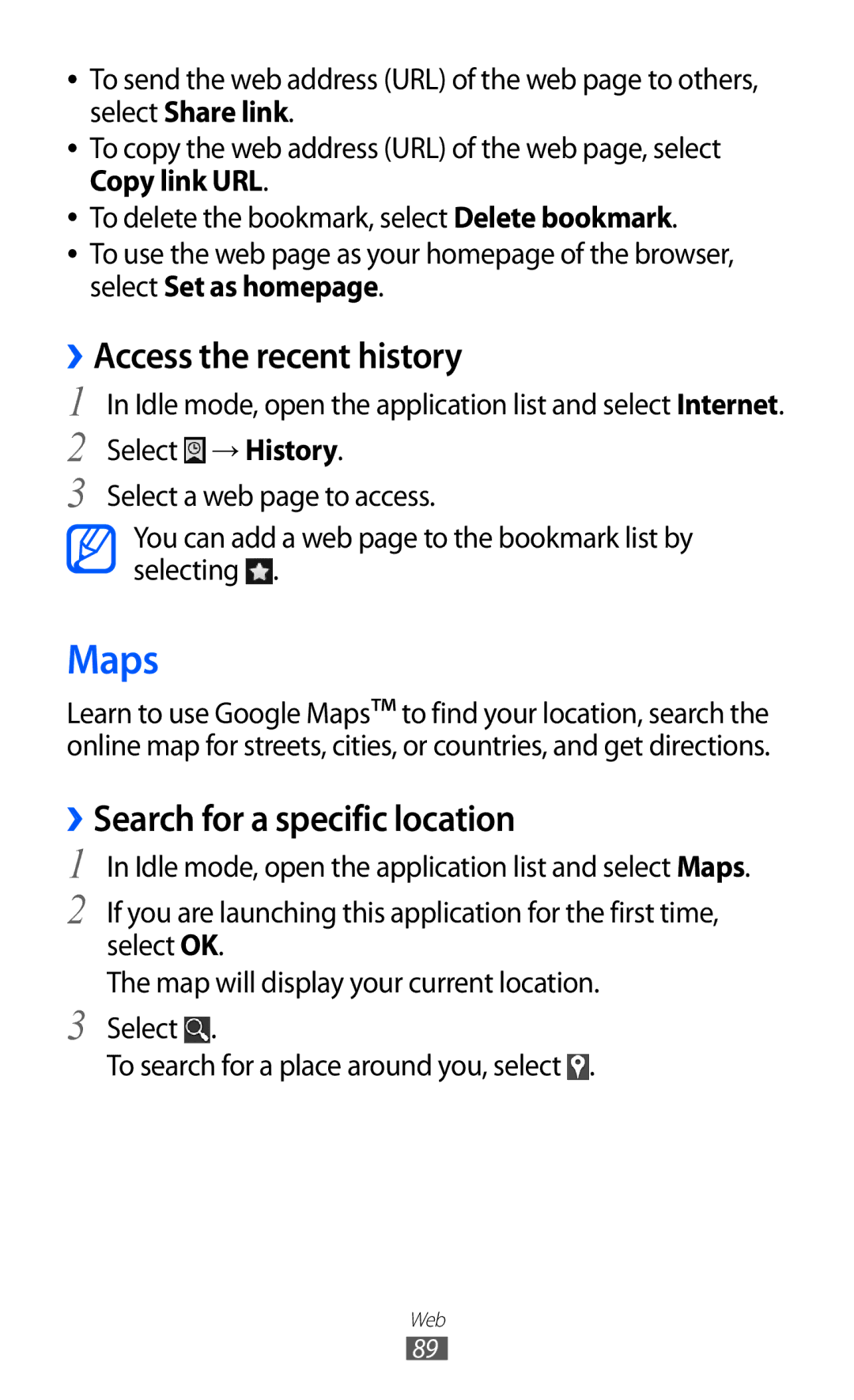 Samsung GT-I9100RWAXEV, GT-I9100LKAAFR, GT-I9100LKEJED Maps, ››Access the recent history, ››Search for a specific location 