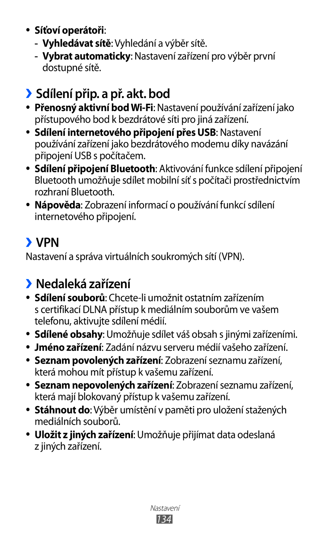 Samsung GT-I9100RWAVDC, GT-I9100LKAIDE manual ››Sdílení přip. a př. akt. bod, ››Nedaleká zařízení, Síťoví operátoři, 134 