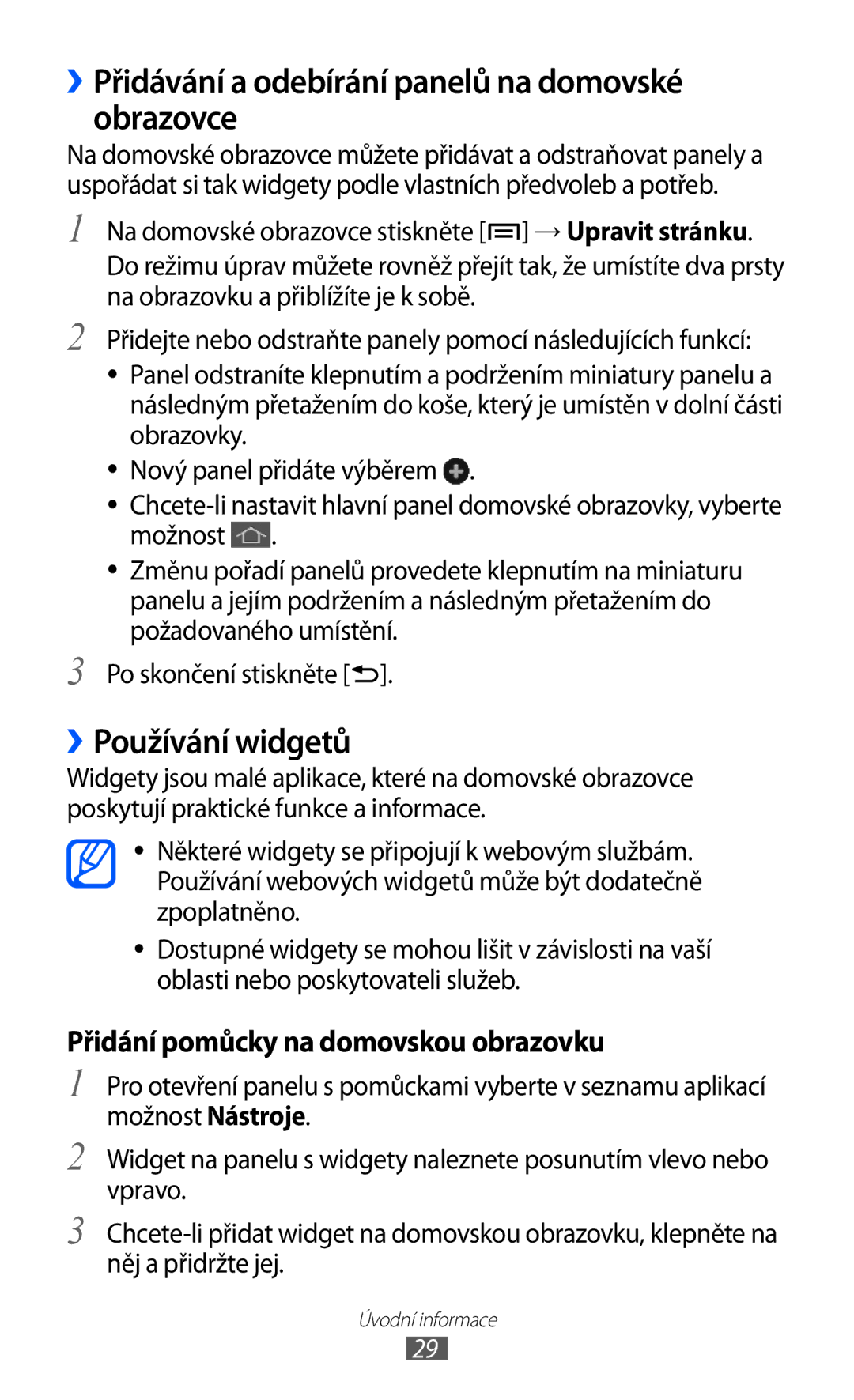 Samsung GT-I9100RWAORS, GT-I9100LKAIDE manual ››Přidávání a odebírání panelů na domovské obrazovce, ››Používání widgetů 