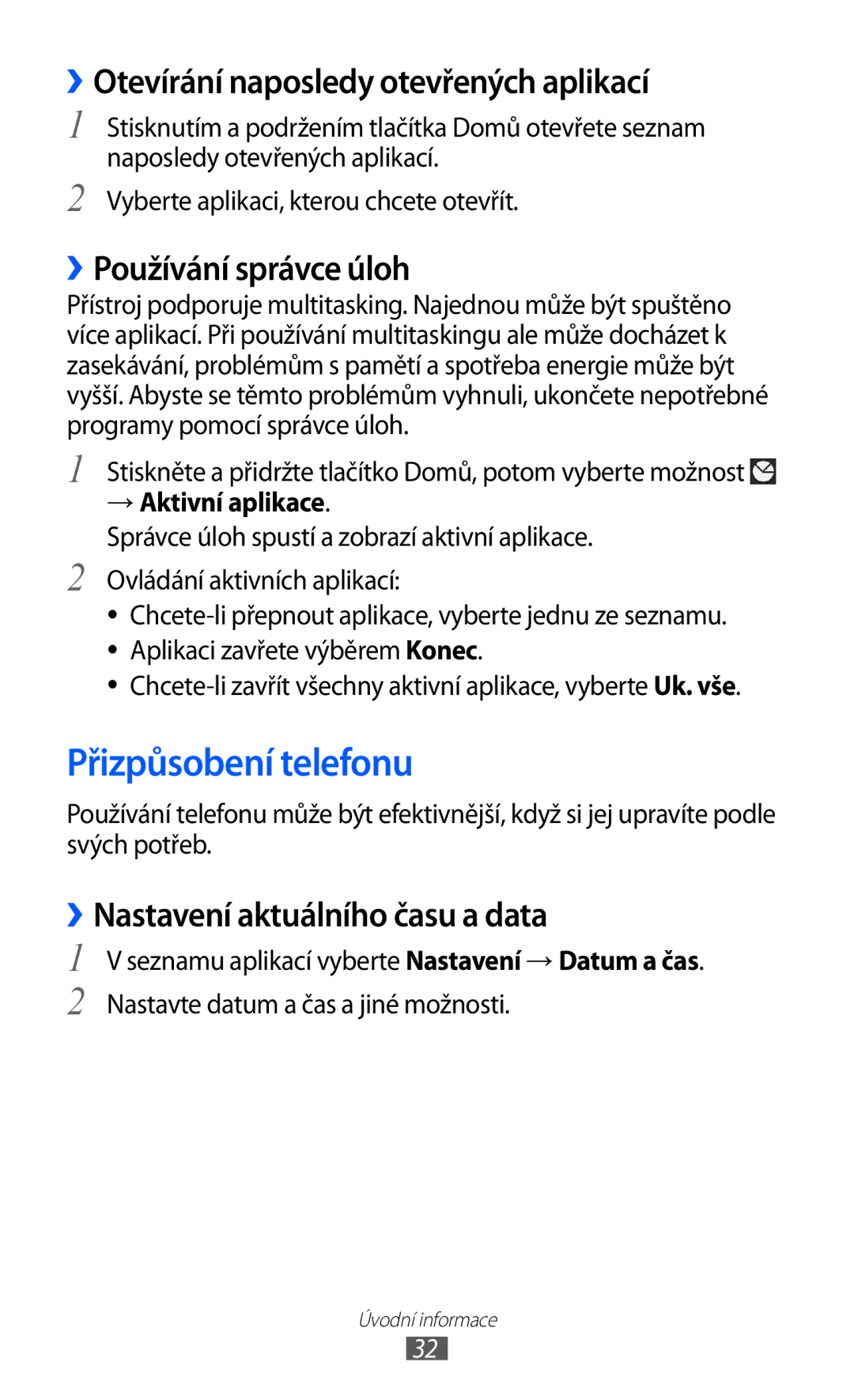 Samsung GT2I9100RWAORS manual Přizpůsobení telefonu, ››Otevírání naposledy otevřených aplikací, ››Používání správce úloh 