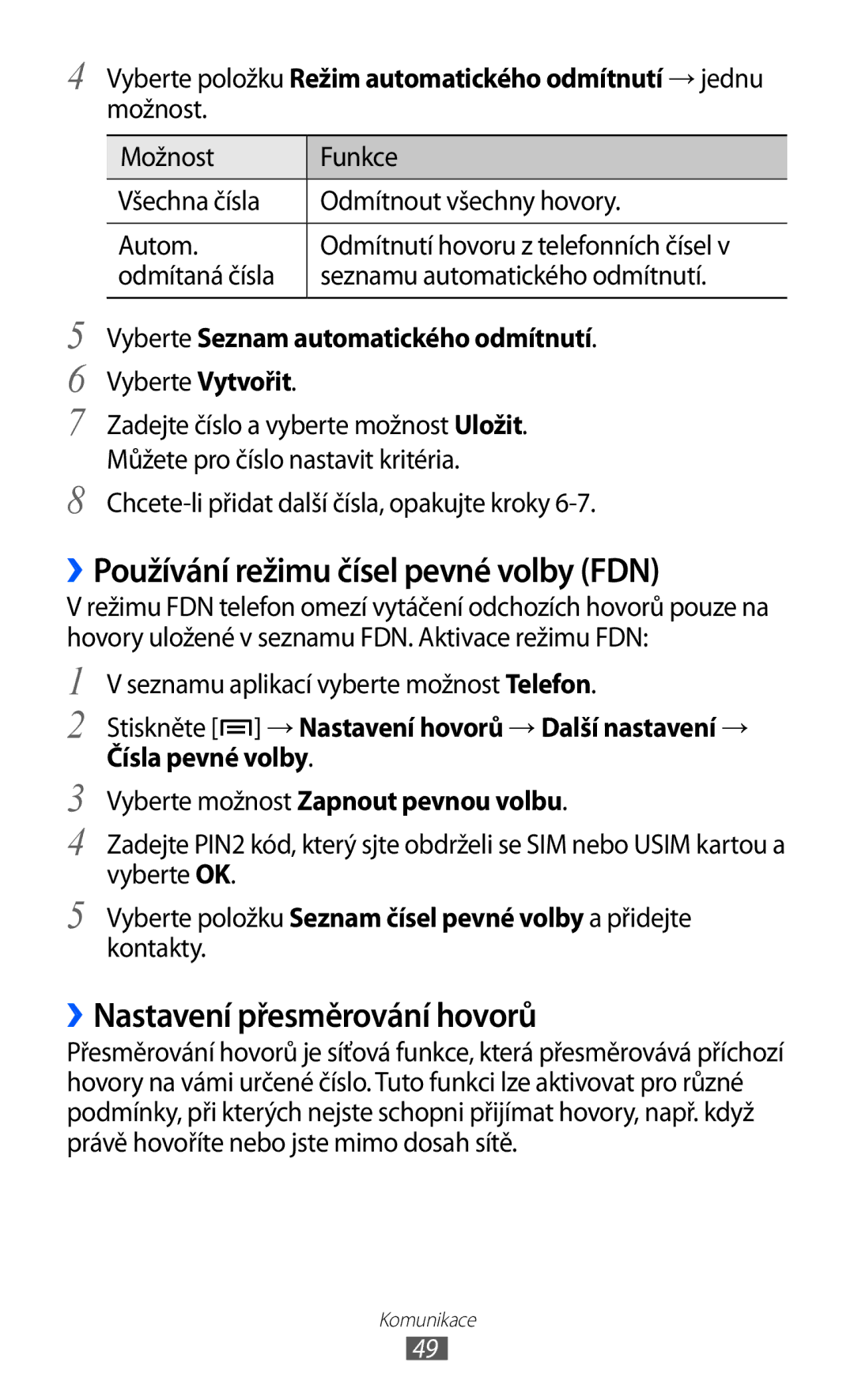 Samsung GT-I9100LKAORS, GT-I9100LKAIDE manual ››Používání režimu čísel pevné volby FDN, ››Nastavení přesměrování hovorů 