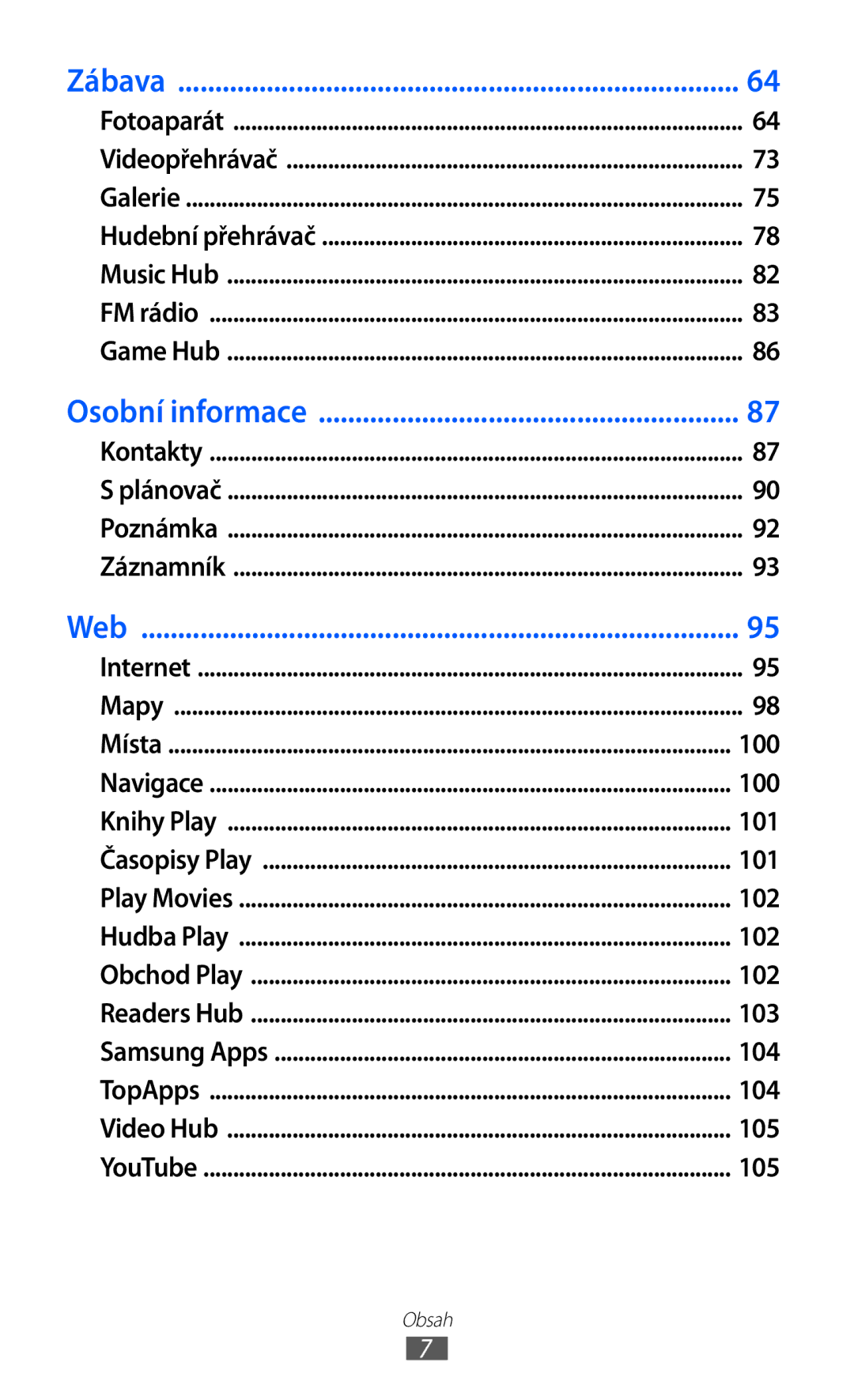 Samsung GT2I9100RWAXEZ, GT-I9100LKAIDE, GT-I9100LKAATO, GT-I9100RWAAUT, GT-I9100RWAORS, GT-I9100RWAVDC, GT-I9100LKAAUT Zábava 