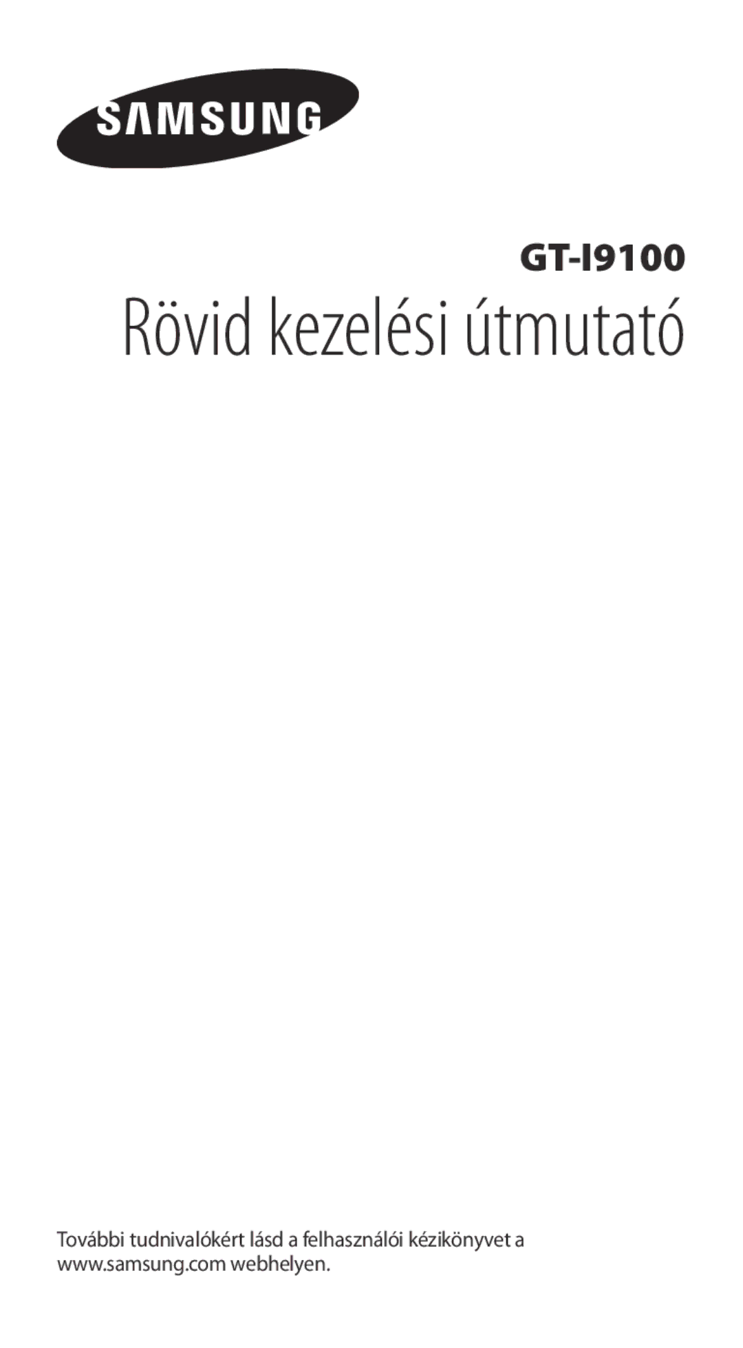 Samsung GT-I9100LKAIDE, GT-I9100LKAITV, GT-I9100LKAATO, GT-I9100LKAVD2, GT-I9100RWAITV manual Rövid kezelési útmutató 