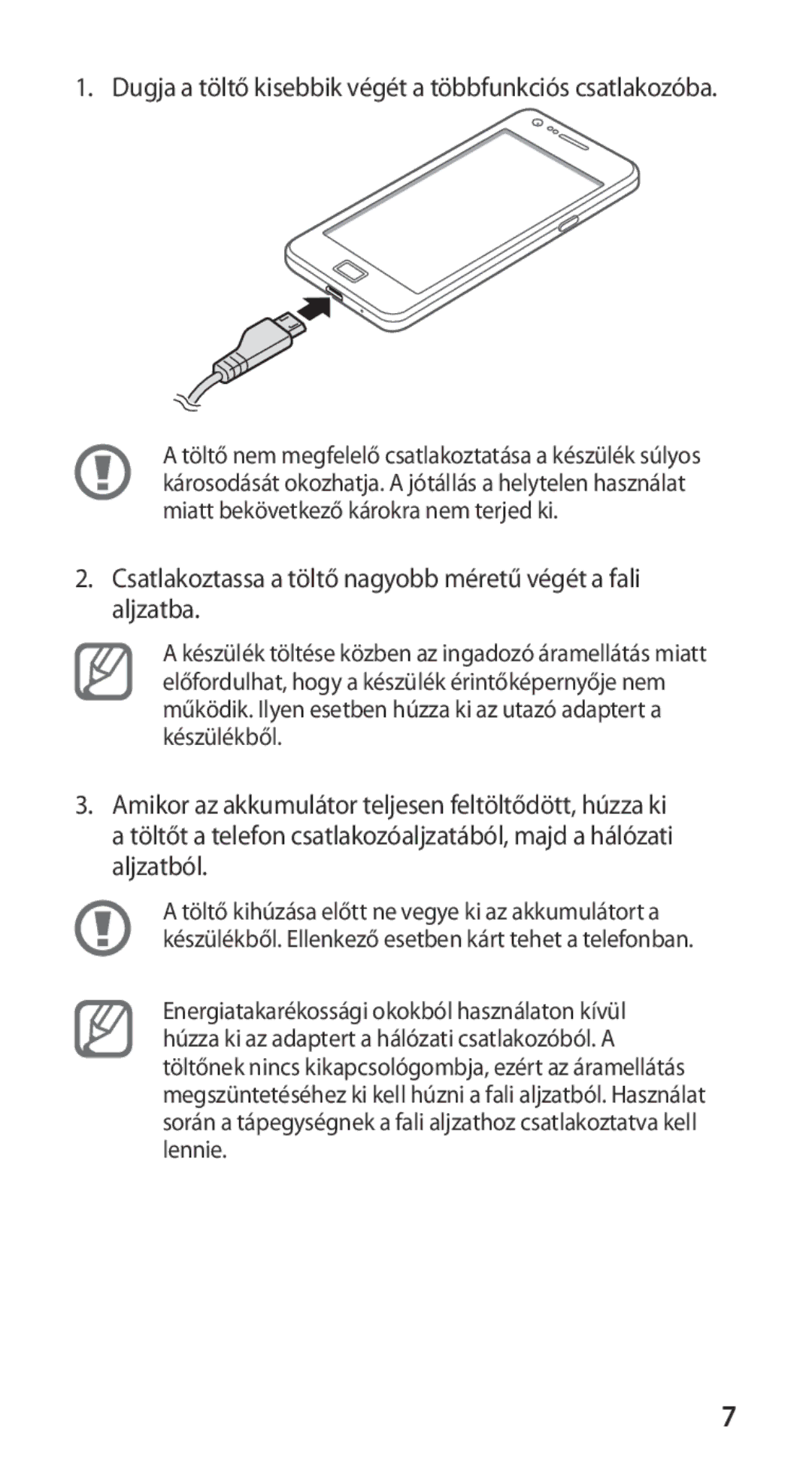 Samsung GT-I9100RWAVD2, GT-I9100LKAITV, GT-I9100LKAIDE manual Dugja a töltő kisebbik végét a többfunkciós csatlakozóba 