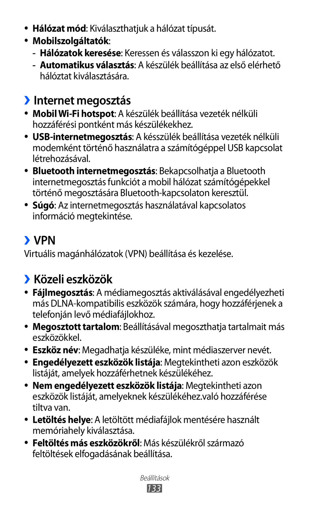 Samsung GT-I9100RWACOA ››Internet megosztás, ››Közeli eszközök, Virtuális magánhálózatok VPN beállítása és kezelése, 133 