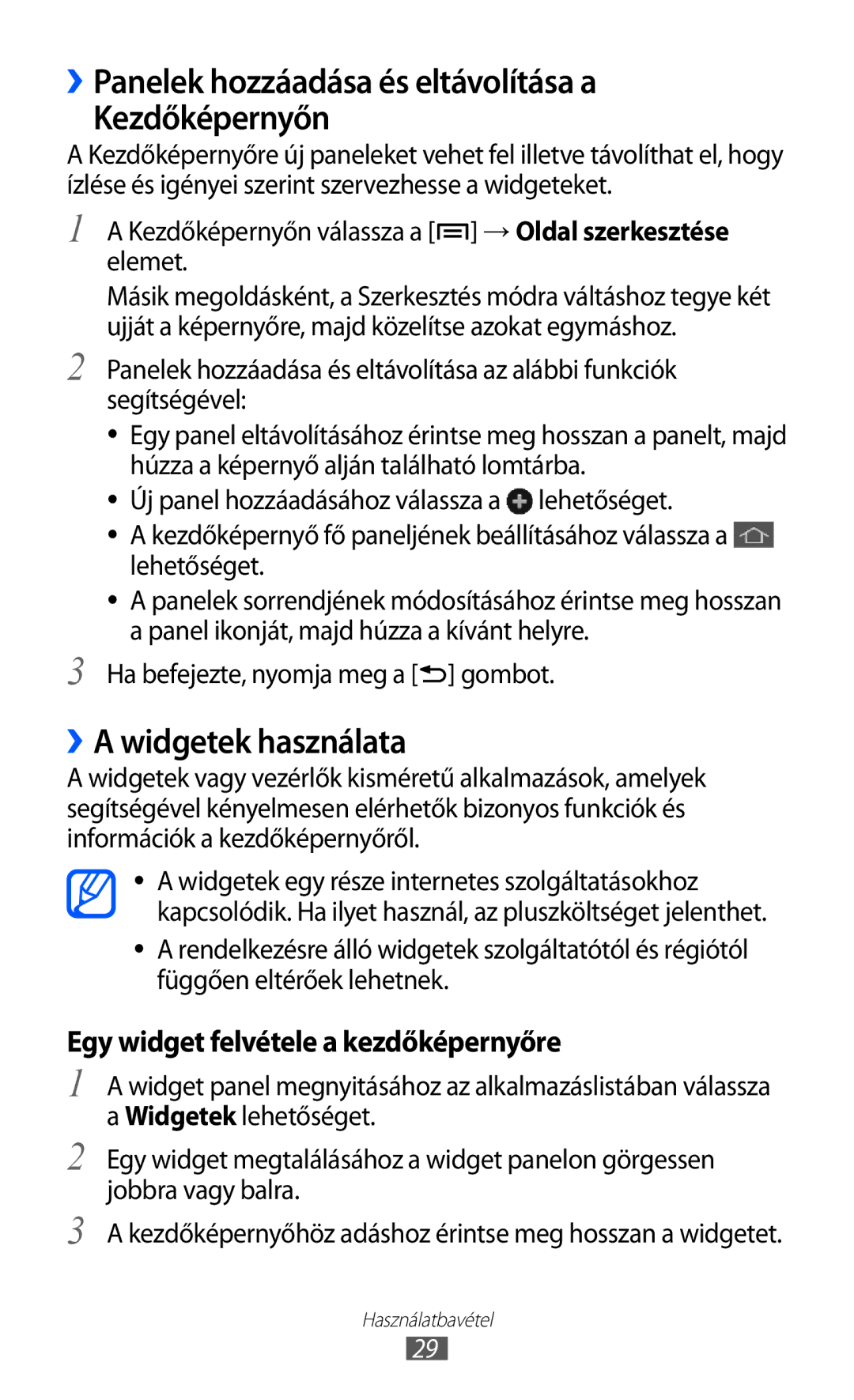 Samsung GT-I9100RWAMAX, GT-I9100LKAITV manual ››Panelek hozzáadása és eltávolítása a Kezdőképernyőn, ››A widgetek használata 