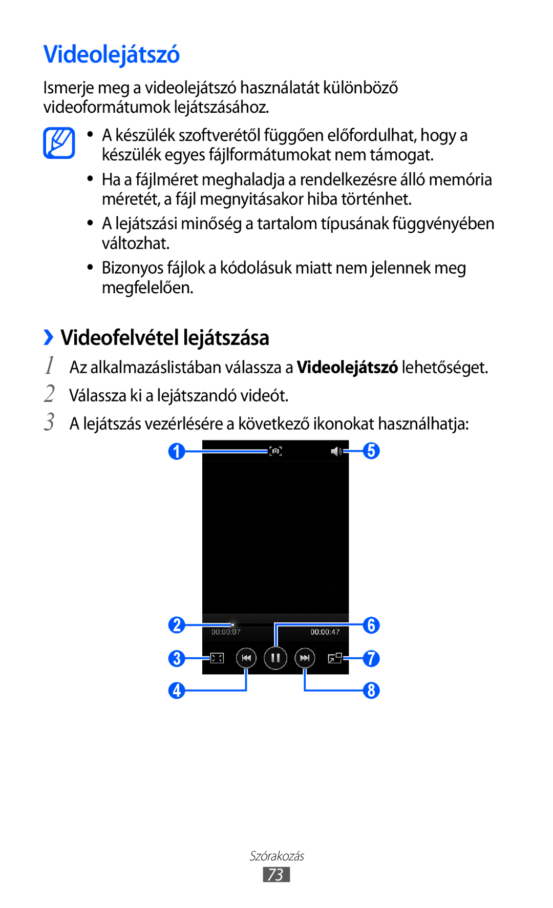 Samsung GT-I9100OIGDBT, GT-I9100LKAITV, GT-I9100LKAIDE, GT-I9100LKAATO manual Videolejátszó, ››Videofelvétel lejátszása 