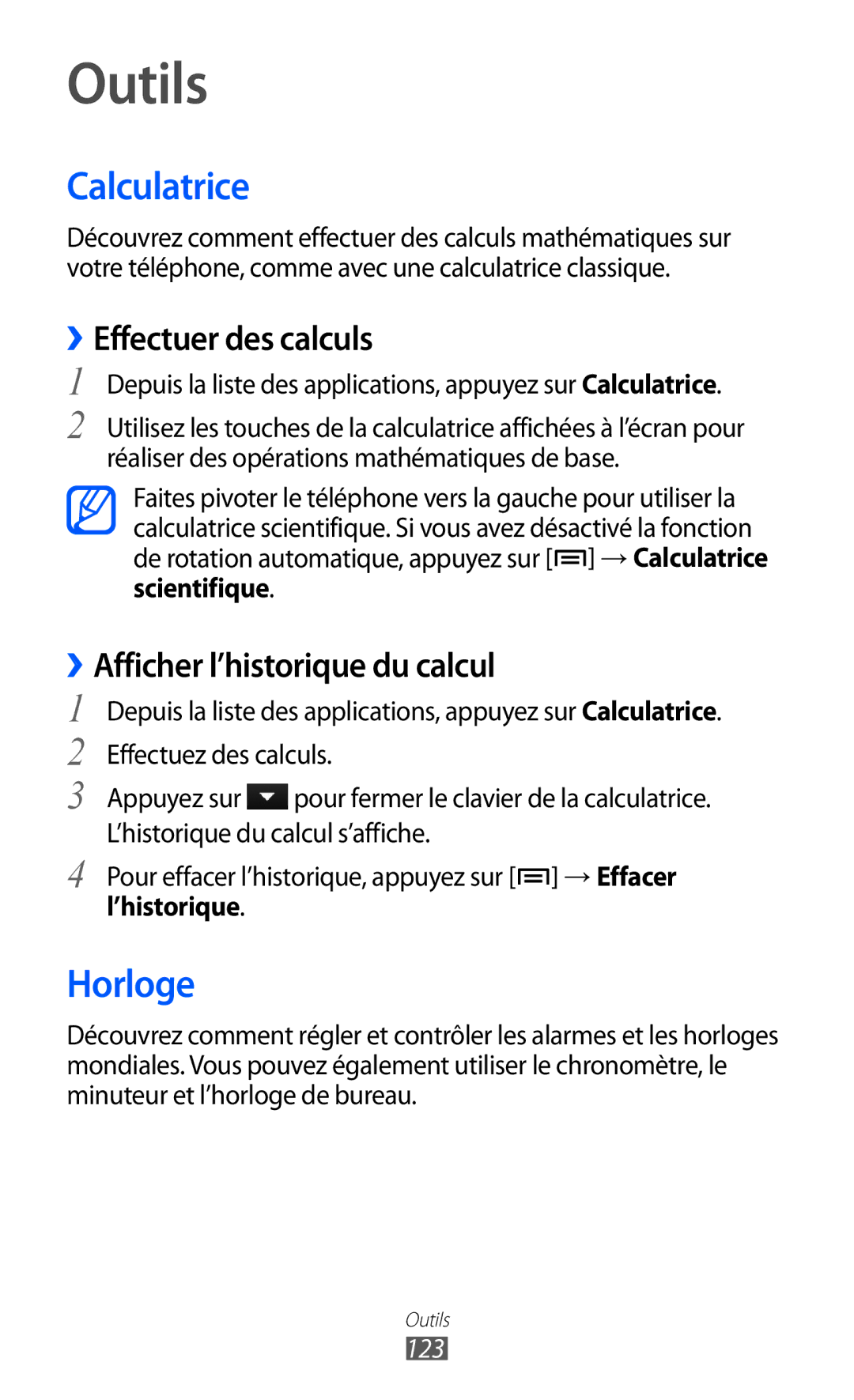 Samsung GT-I9100LKALPM, GT-I9100LKAXEF Calculatrice, Horloge, ››Effectuer des calculs, ››Afficher l’historique du calcul 