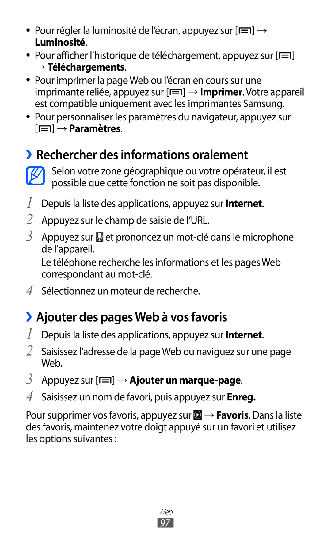 Samsung GT-I9100RWNBOG ››Rechercher des informations oralement, ››Ajouter des pages Web à vos favoris, → Téléchargements 