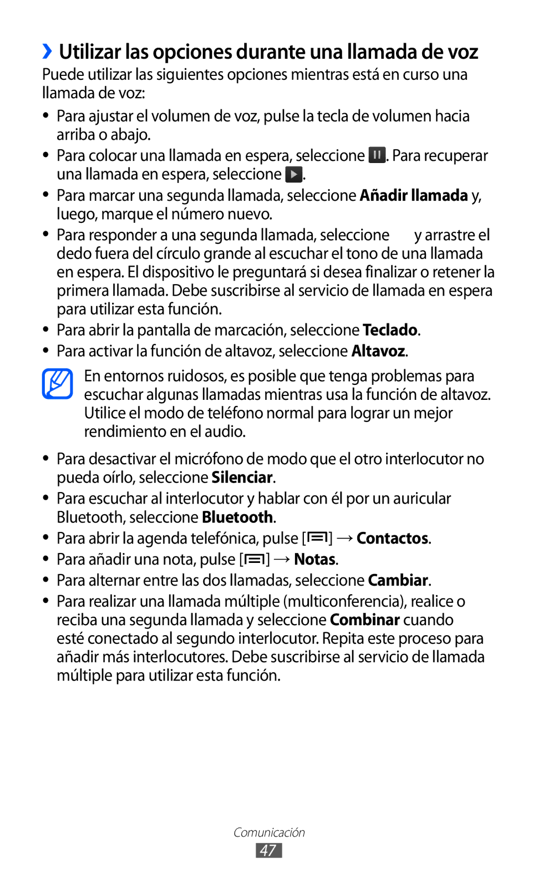 Samsung GT-I9100LKAATL, GT-I9100LKAXEU, GT-I9100LKAXSP, GT-I9100LKATPH ››Utilizar las opciones durante una llamada de voz 