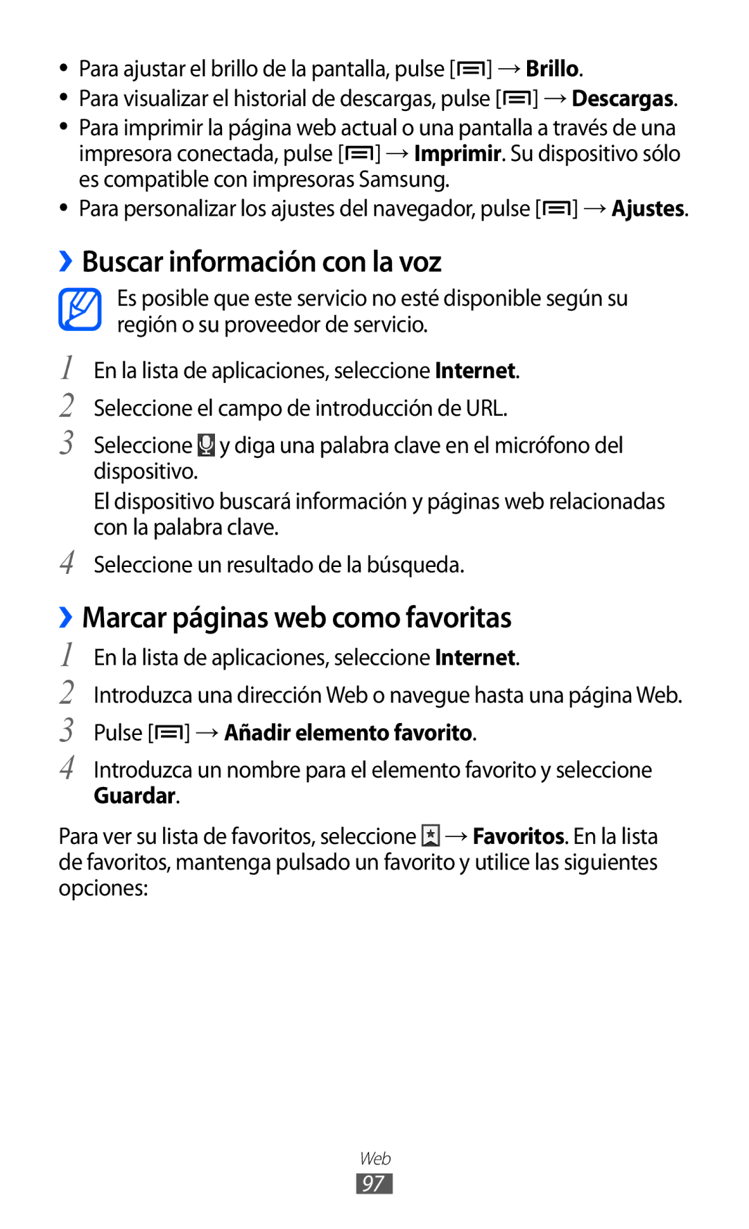 Samsung GT-I9100RWNXEC, GT-I9100LKAXEU, GT-I9100LKAXSP ››Buscar información con la voz, ››Marcar páginas web como favoritas 