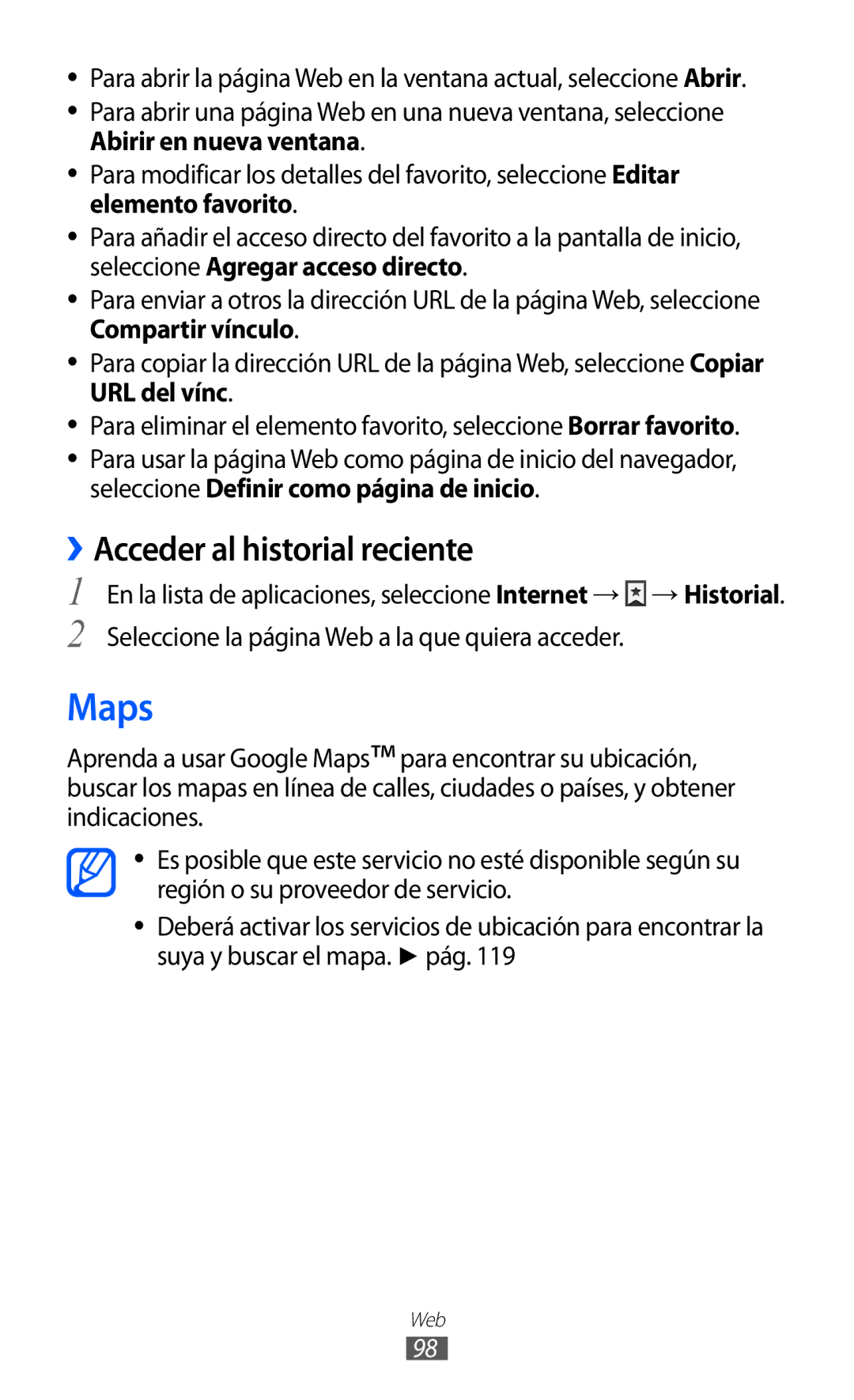 Samsung GT-I9100OIAAMN, GT-I9100LKAXEU, GT-I9100LKAXSP, GT-I9100LKATPH, GT-I9100LKAEPL Maps, ››Acceder al historial reciente 