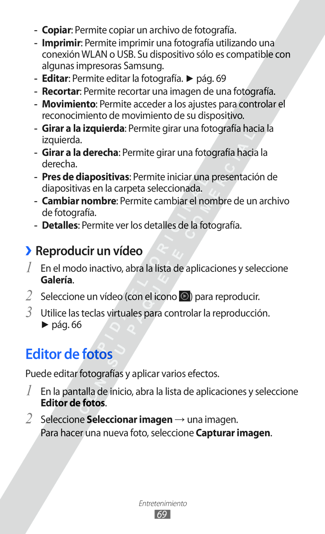Samsung GT-I9100OIAAMN manual Editor de fotos, ››Reproducir un vídeo, Puede editar fotografías y aplicar varios efectos 