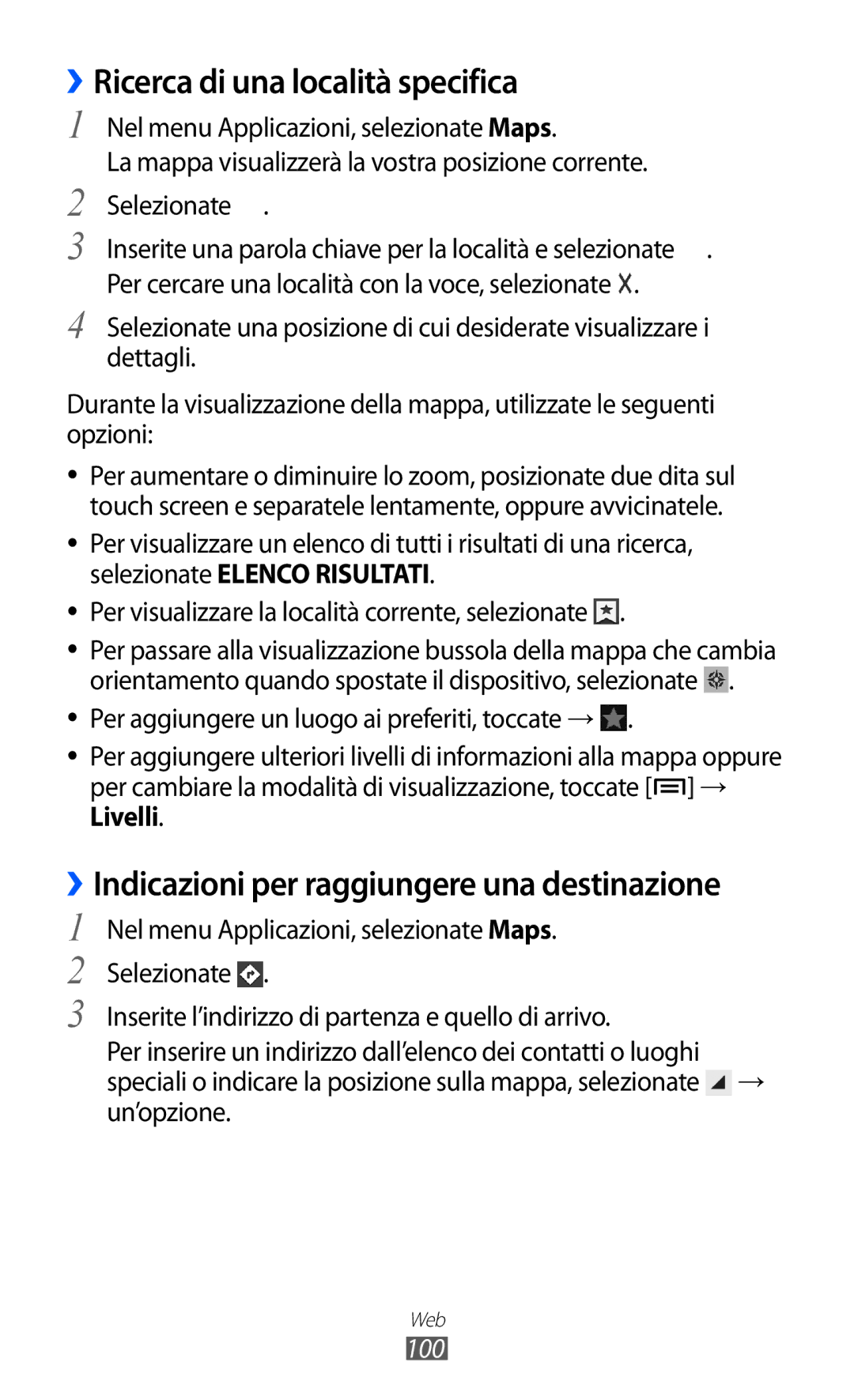 Samsung GT-I9100LKAXSP, GT-I9100LKAITV Ricerca di una località specifica, ››Indicazioni per raggiungere una destinazione 