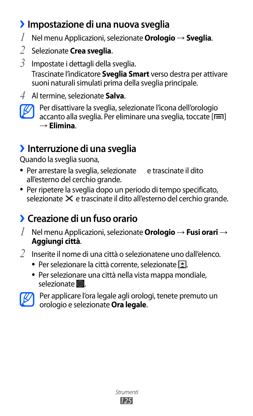 Samsung GT-I9100LKAXSP ››Impostazione di una nuova sveglia, ››Interruzione di una sveglia, ››Creazione di un fuso orario 