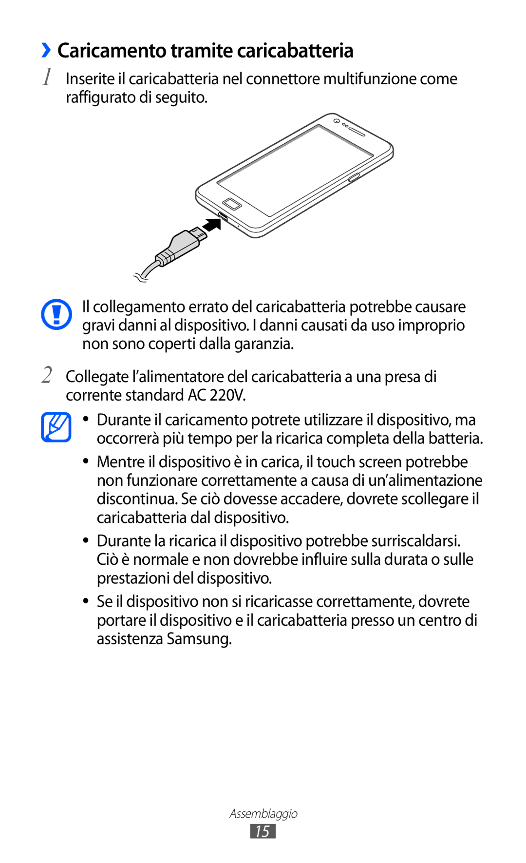 Samsung GT-I9100LKNTIM, GT-I9100LKAXSP, GT-I9100LKAITV, GT-I9100LKATUR, GT-I9100RWAITV ››Caricamento tramite caricabatteria 