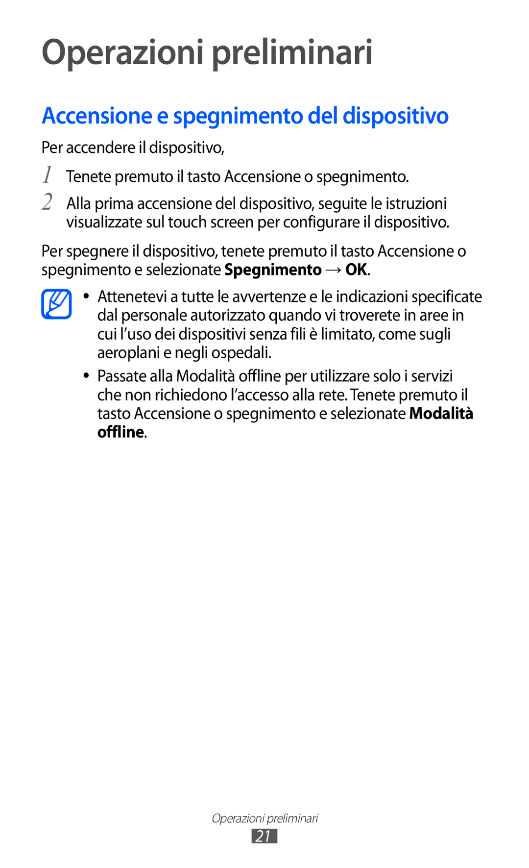 Samsung GT-I9100RWGITV, GT-I9100LKAXSP, GT-I9100LKAITV, GT-I9100LKATUR, GT-I9100RWAITV, GT-I9100RWAOMN Operazioni preliminari 