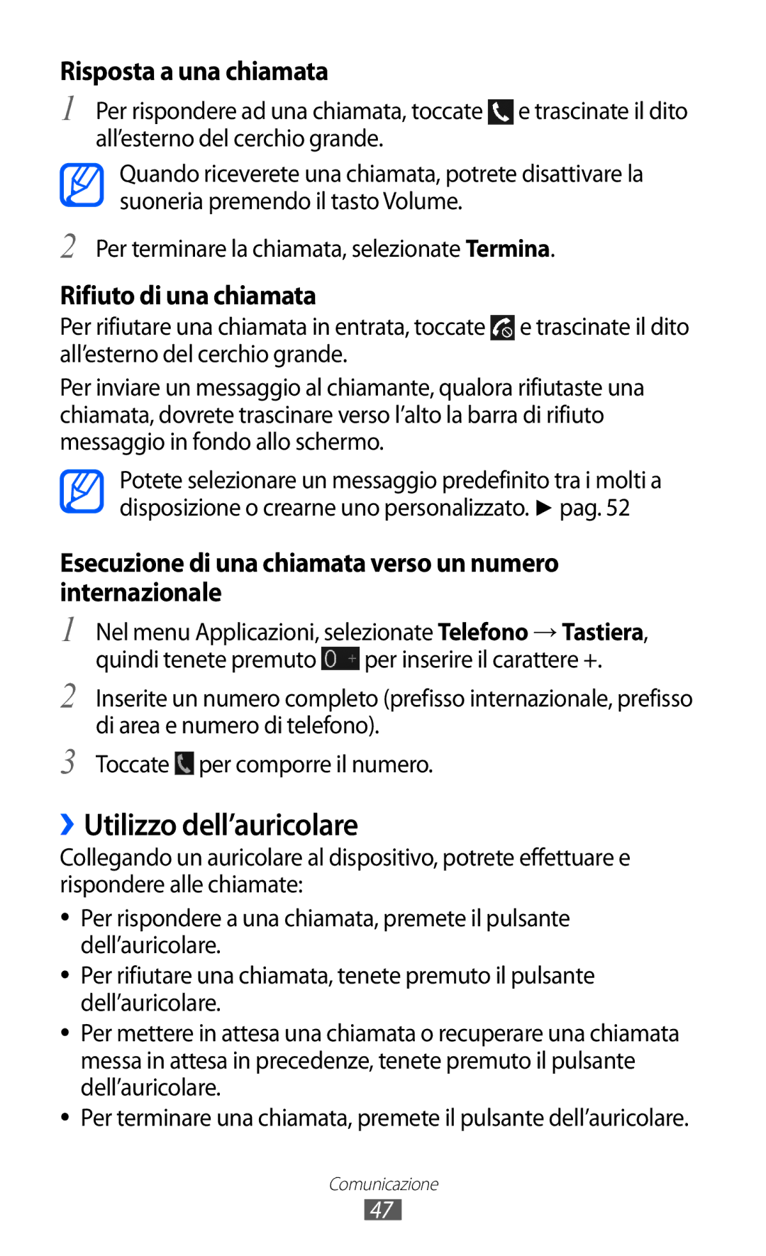 Samsung GT-I9100SWNTIM, GT-I9100LKAXSP manual ››Utilizzo dell’auricolare, Risposta a una chiamata, Rifiuto di una chiamata 