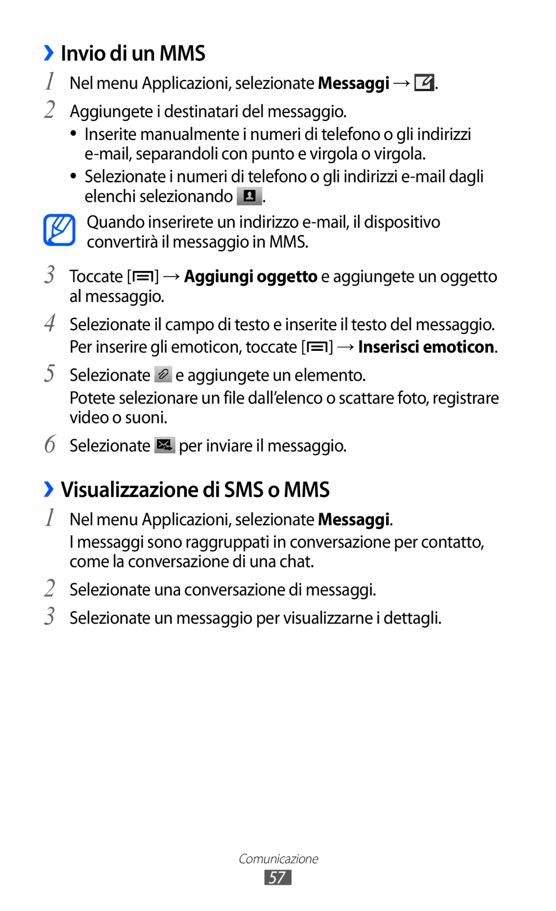 Samsung GT-I9100RWAAUT, GT-I9100LKAXSP, GT-I9100LKAITV, GT-I9100LKATUR ››Invio di un MMS, ››Visualizzazione di SMS o MMS 