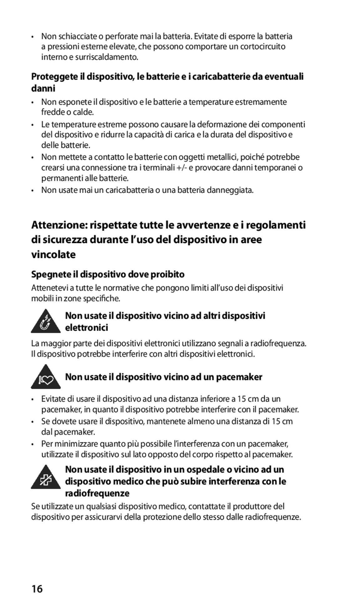 Samsung GT-I9100LKEITV manual Spegnete il dispositivo dove proibito, Non usate il dispositivo vicino ad un pacemaker 