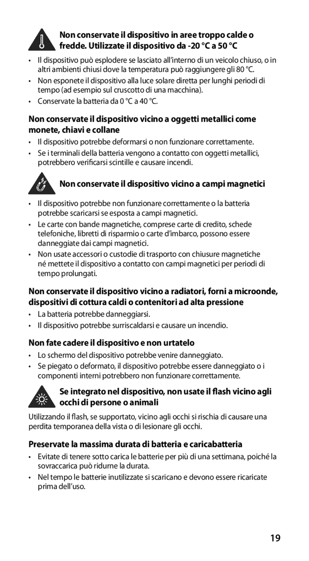 Samsung GT-I9100LKAXSP manual Conservate la batteria da 0 C a 40 C, Non conservate il dispositivo vicino a campi magnetici 