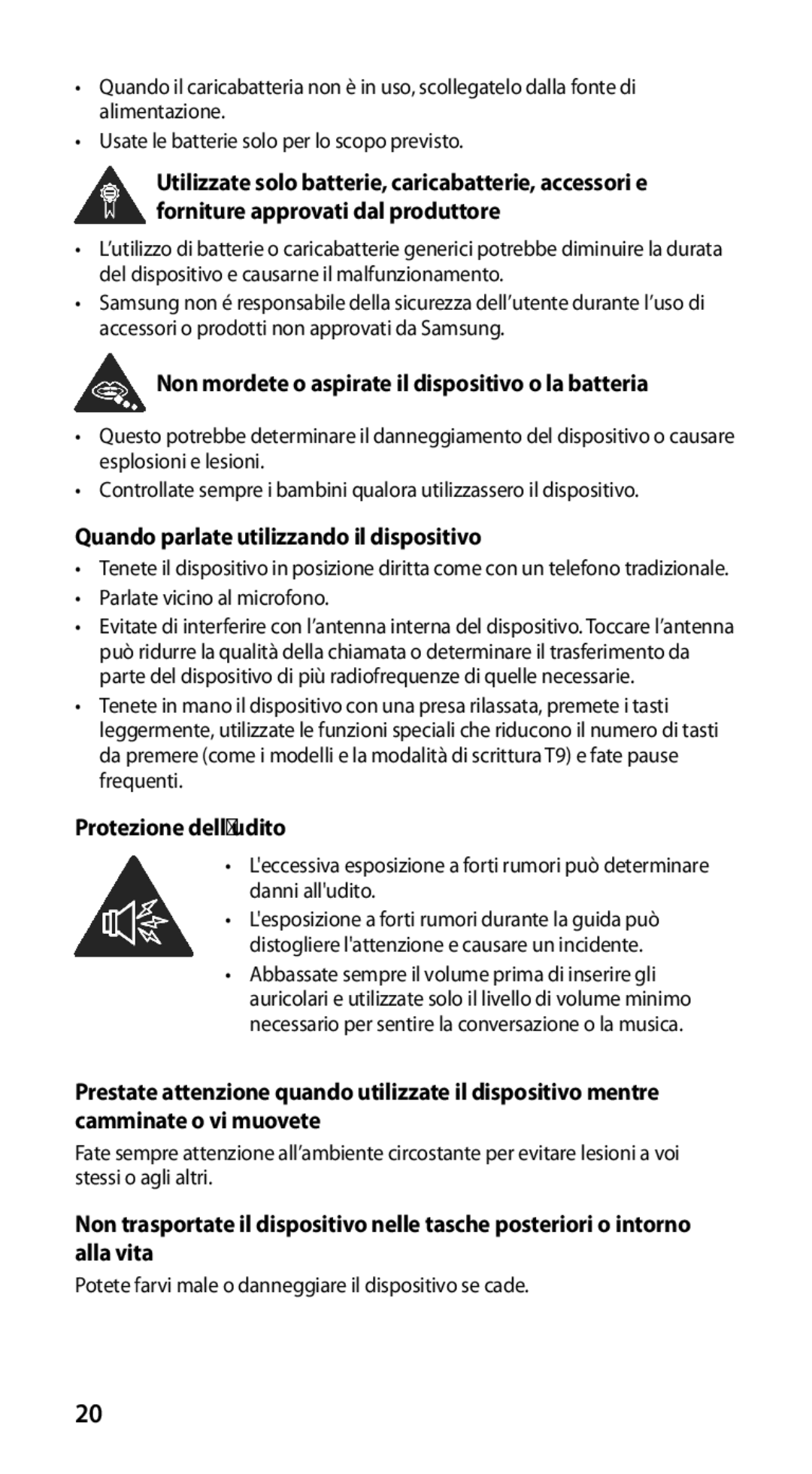 Samsung GT-I9100LKAITV Non mordete o aspirate il dispositivo o la batteria, Quando parlate utilizzando il dispositivo 