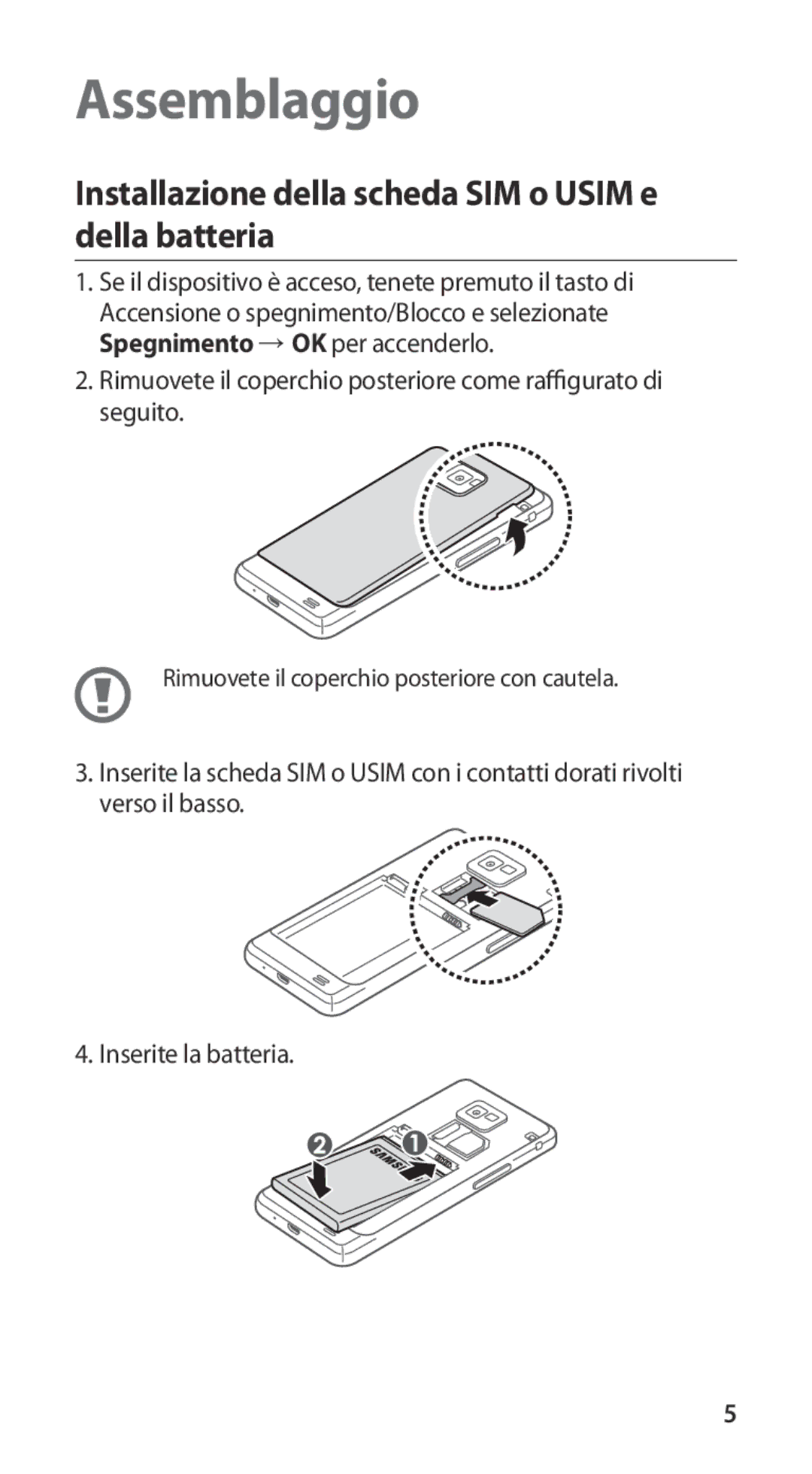 Samsung GT-I9100RWAHUI, GT-I9100LKAXSP, GT-I9100LKAITV Assemblaggio, Installazione della scheda SIM o Usim e della batteria 