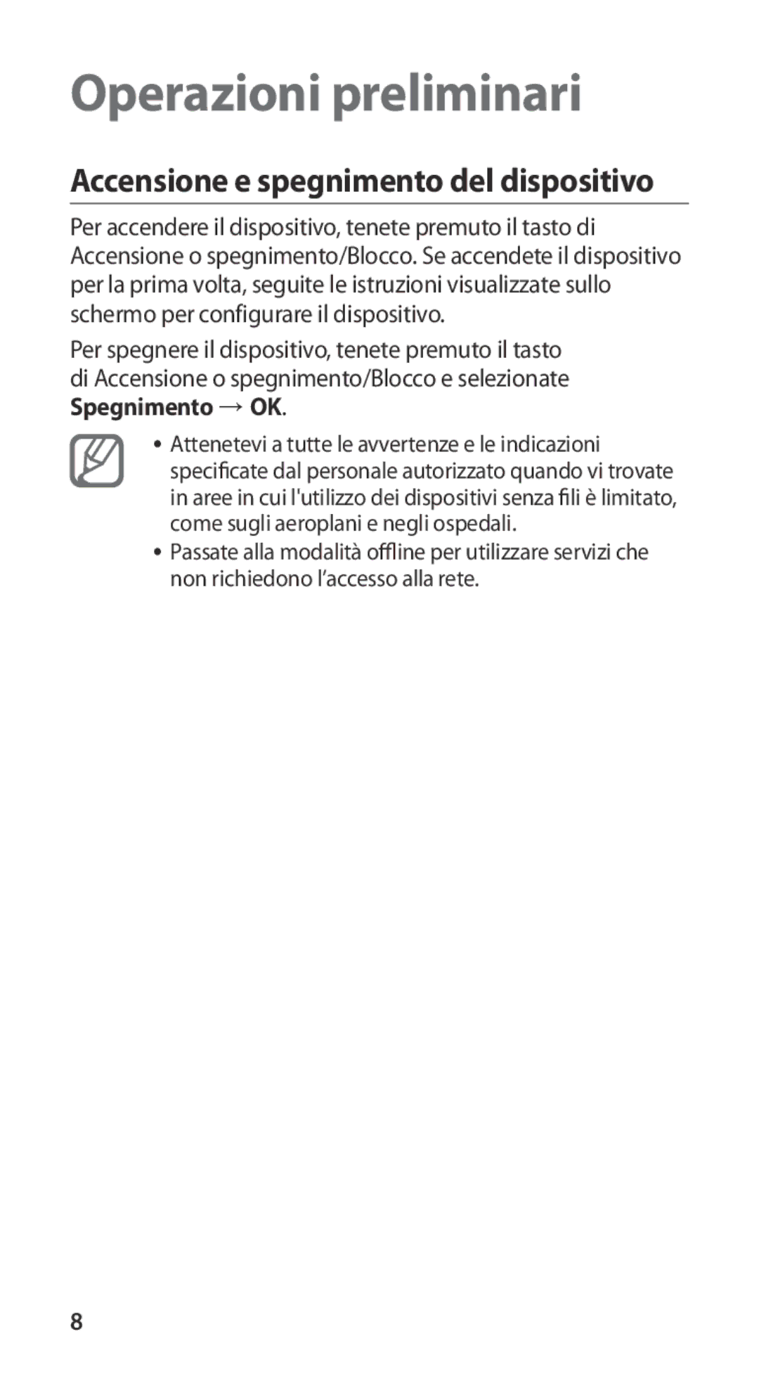 Samsung GT-I9100OIAHUI, GT-I9100LKAXSP, GT-I9100LKAITV, GT-I9100RWAITV manual Operazioni preliminari, Spegnimento → OK 