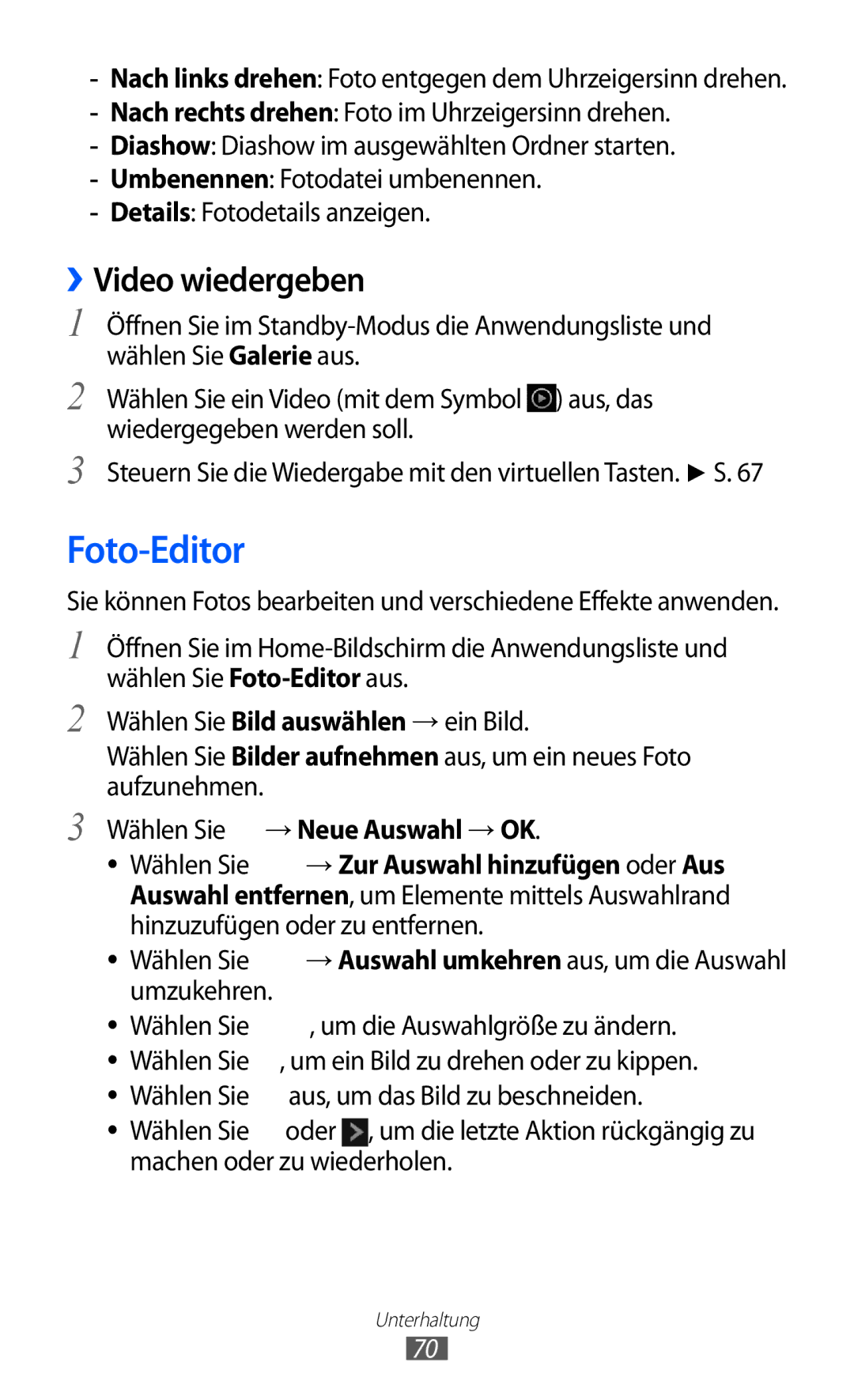 Samsung GT-I9100LKASFR manual Foto-Editor, ››Video wiedergeben, Wählen Sie → Neue Auswahl → OK, Machen oder zu wiederholen 