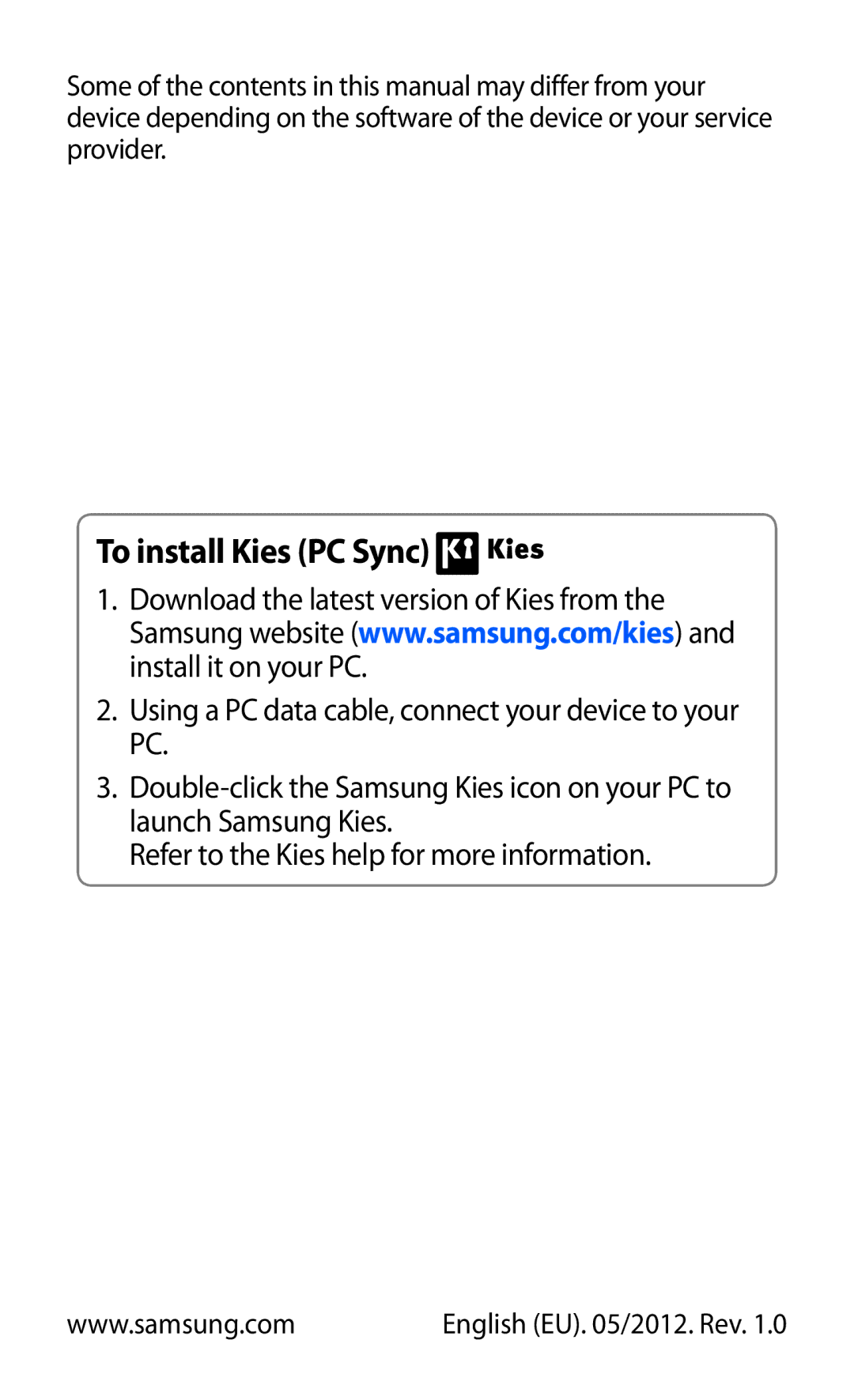 Samsung GT-I9100RWGXEF, GT-I9100LKGDBT, GT-I9100RWGDBT, GT-I9100LKGXEF, GT-I9100OIGXEF, GT-I9100RWGXEZ To install Kies PC Sync 