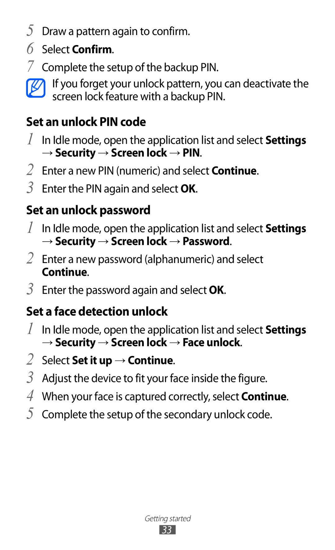 Samsung GT-I9100RWGDBT, GT-I9100LKGDBT, GT-I9100LKGXEF → Security → Screen lock → PIN, → Security → Screen lock → Password 