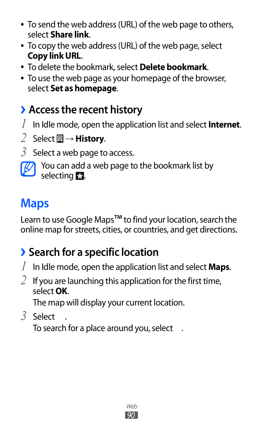 Samsung GT-I9100LKGXEF, GT-I9100LKGDBT, GT-I9100RWGDBT Maps, ››Access the recent history, ››Search for a specific location 