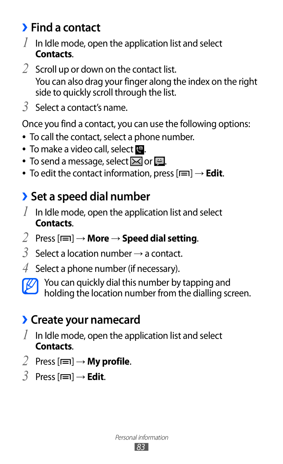 Samsung GT-I9100RWGXEF, GT-I9100LKGDBT, GT-I9100RWGDBT ››Find a contact, ››Set a speed dial number, ››Create your namecard 